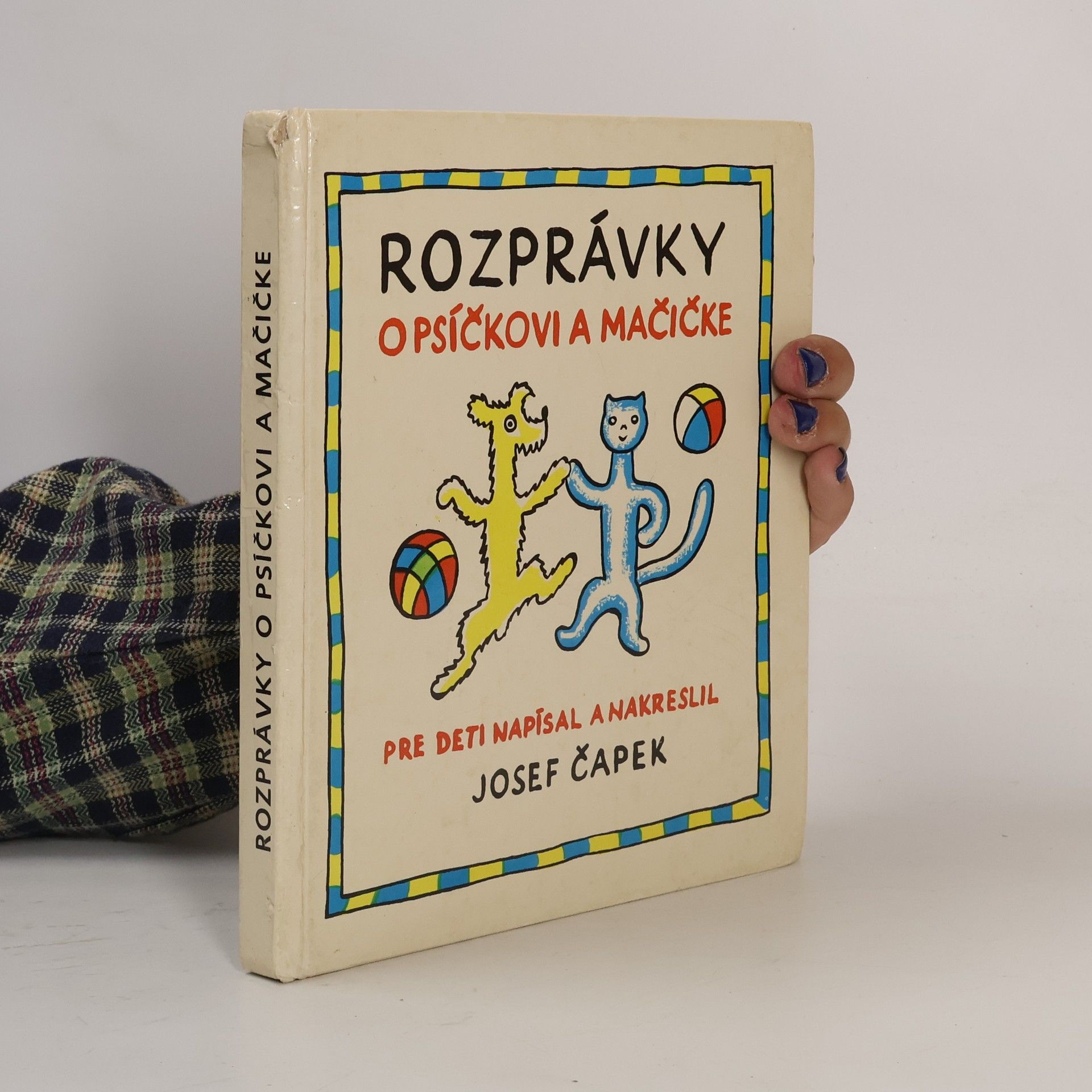 Josef Čapek Rozprávky o psíčkovi a mačičke