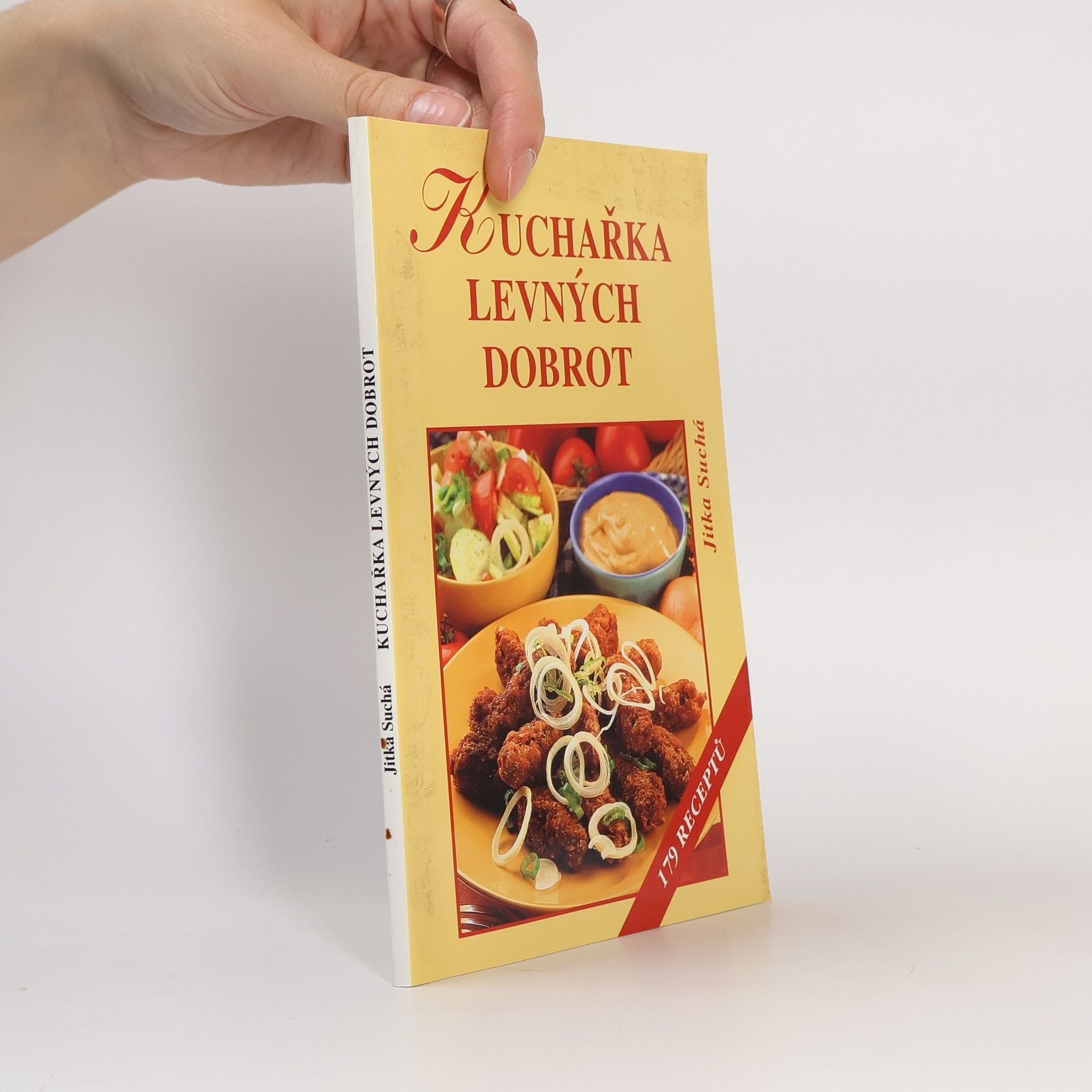 Jitka Suchá Kuchařka levných dobrot : 179 receptů