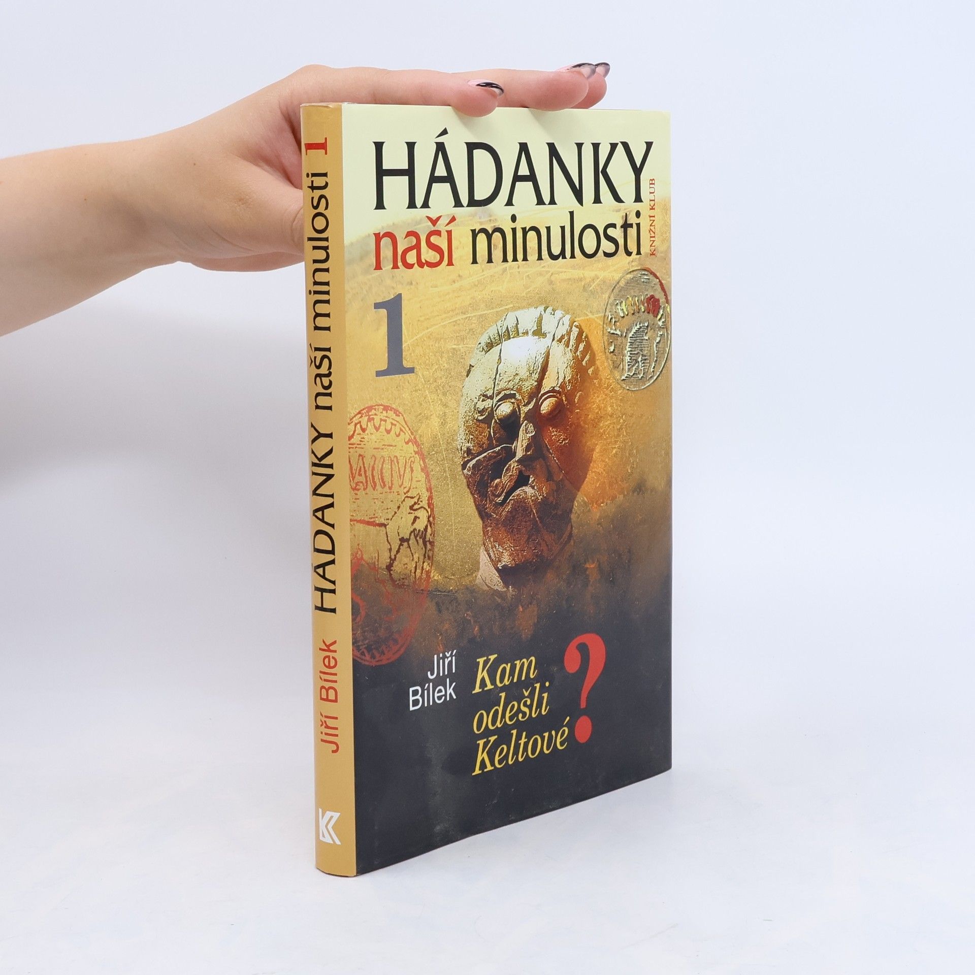 Jiří Bílek Hádanky naší minulosti 1