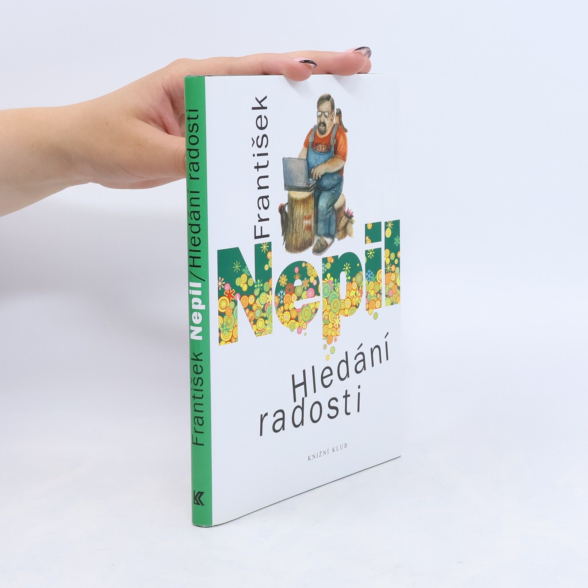 František Nepil Hledání radosti