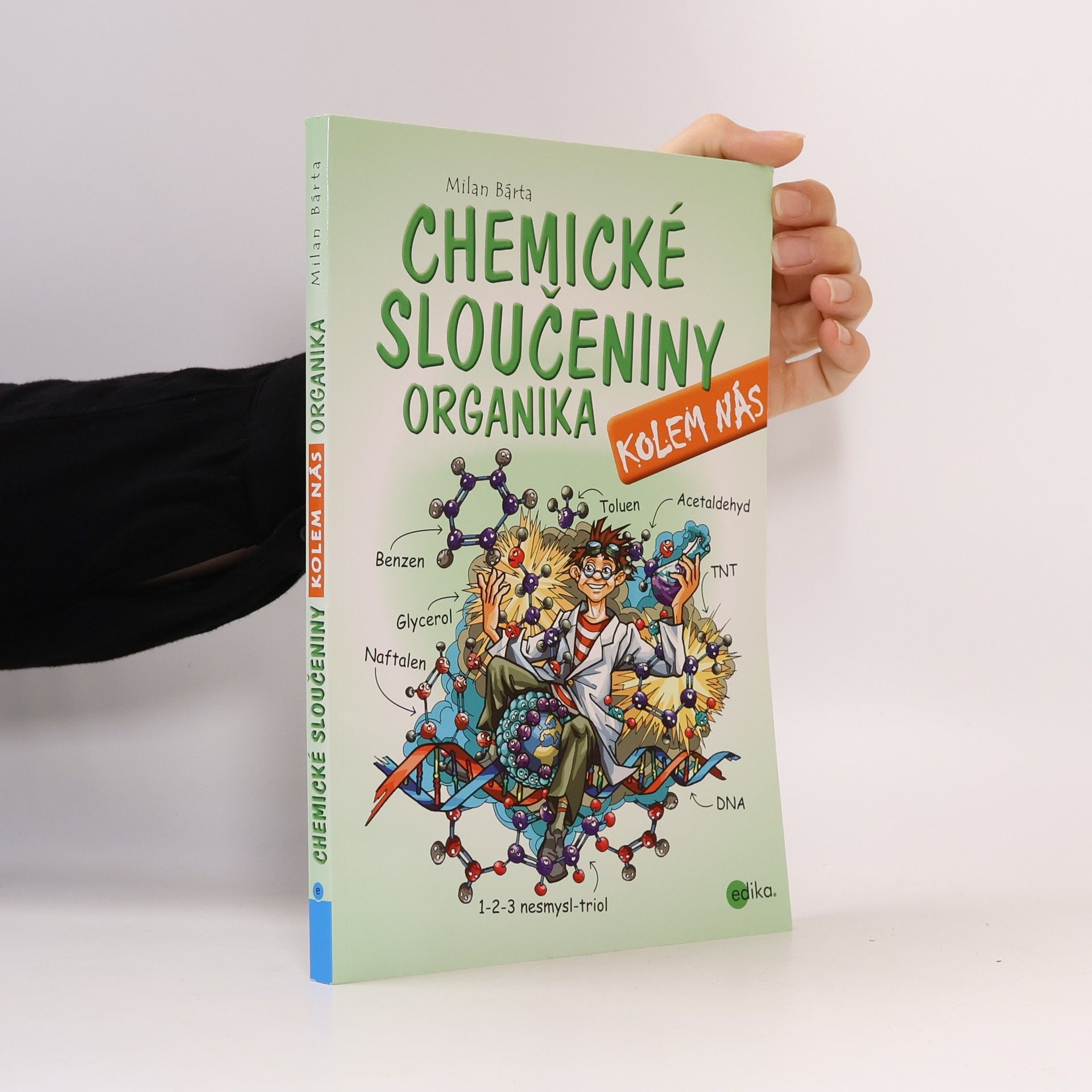 Milan Bárta Chemické sloučeniny kolem nás: Organika