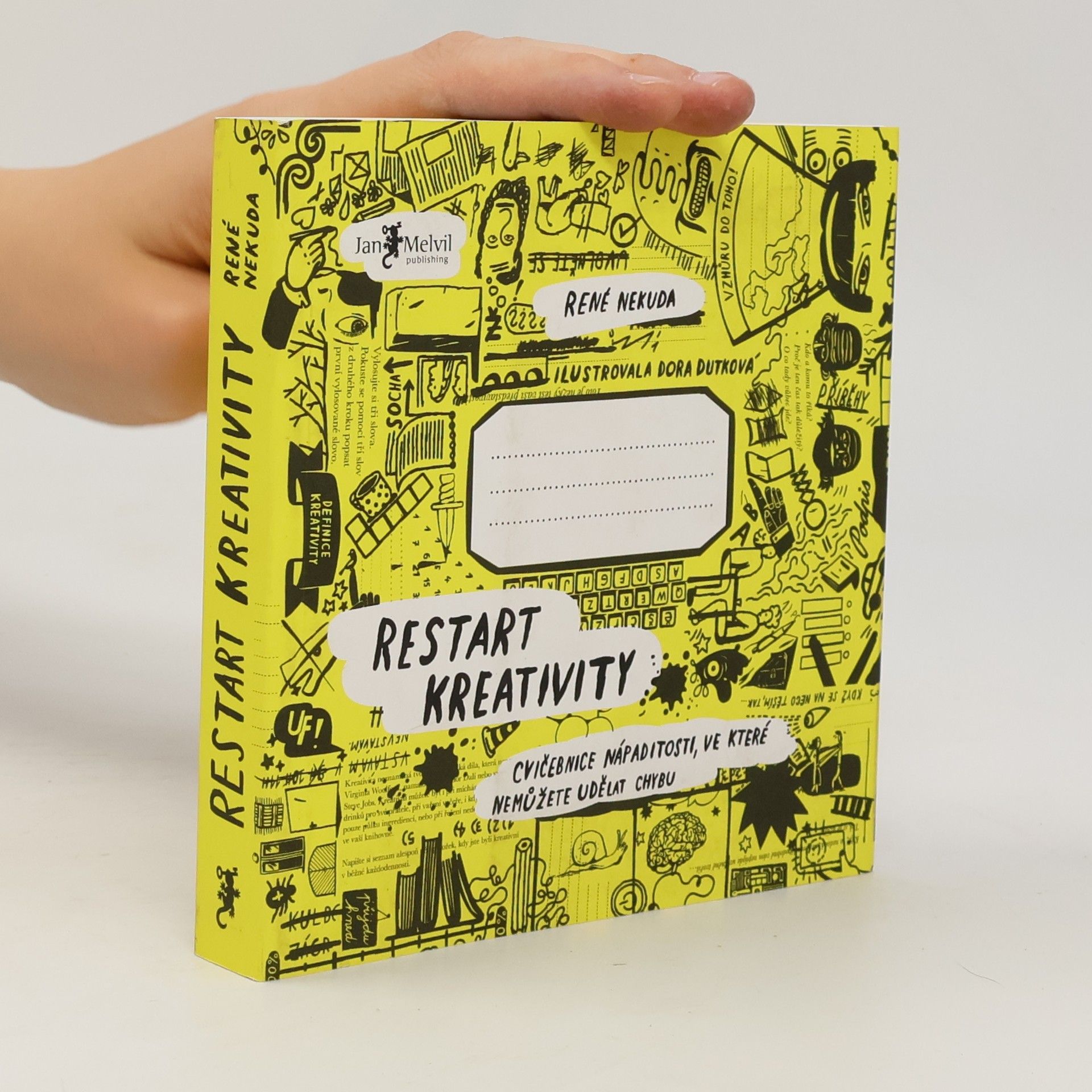 René Nekuda Restart kreativity: Cvičebnice nápaditosti, ve které nemůžete udělat chybu