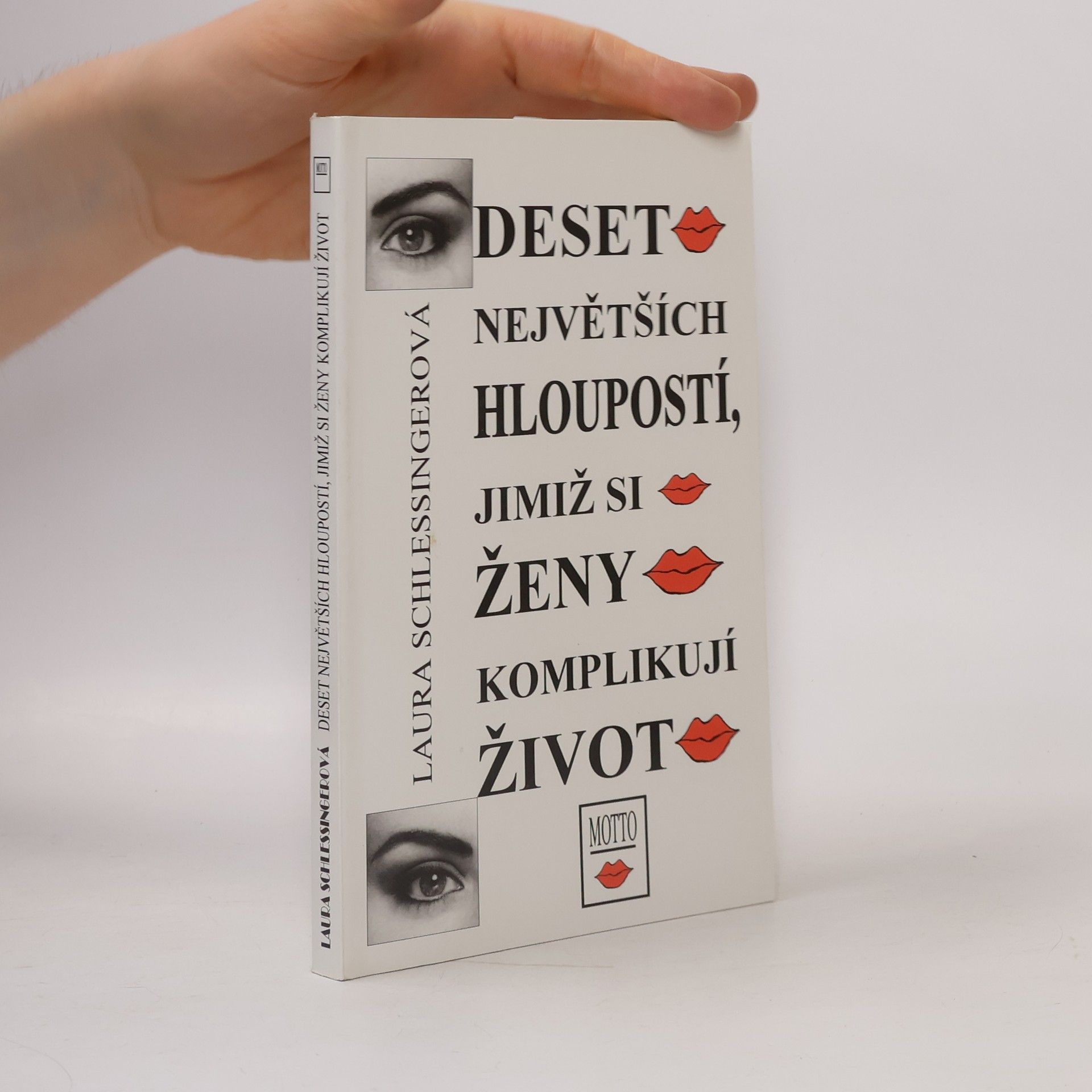 Deset největších hloupostí, jimiž si ženy komplikují život