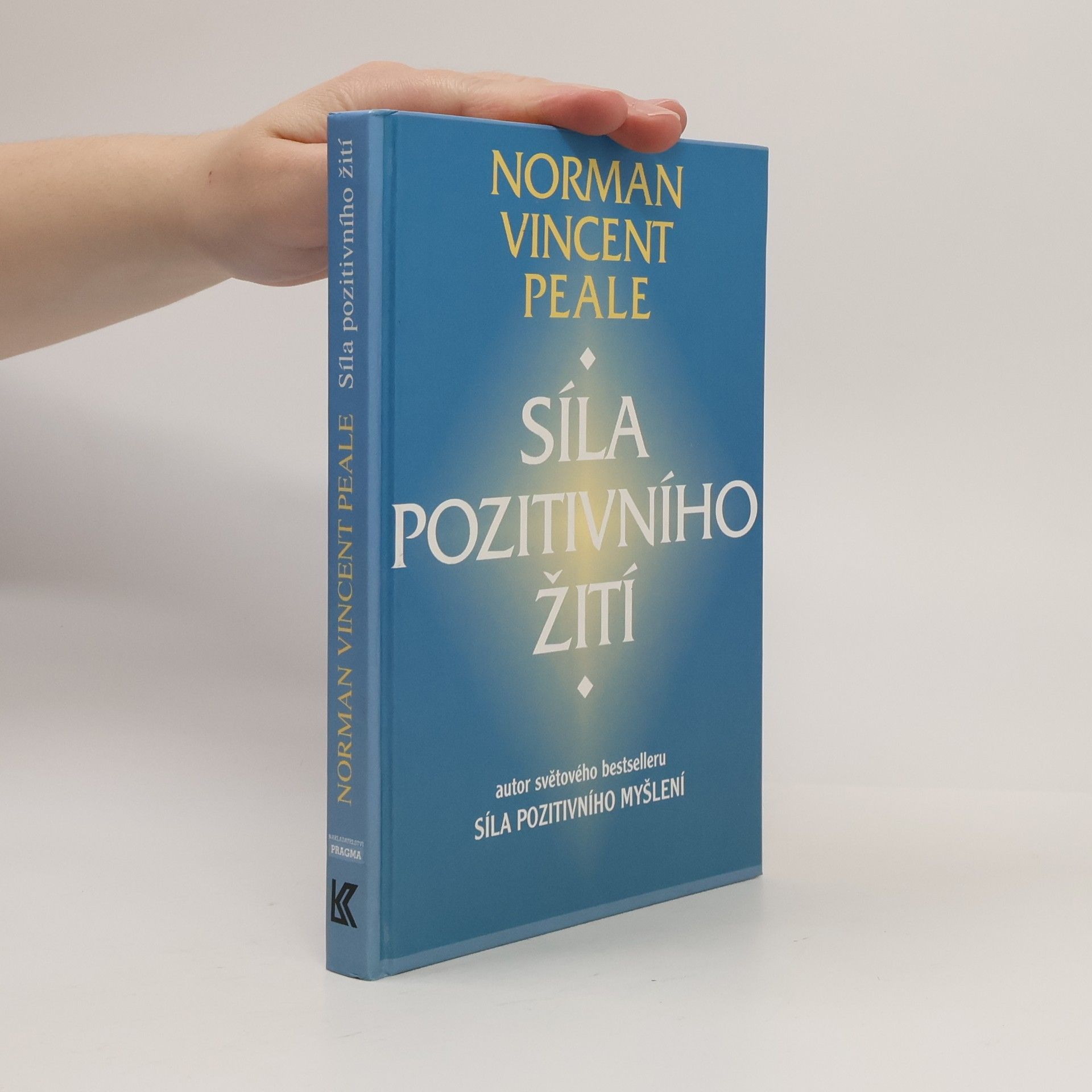 Norman Vincent Peale Síla pozitivního žití