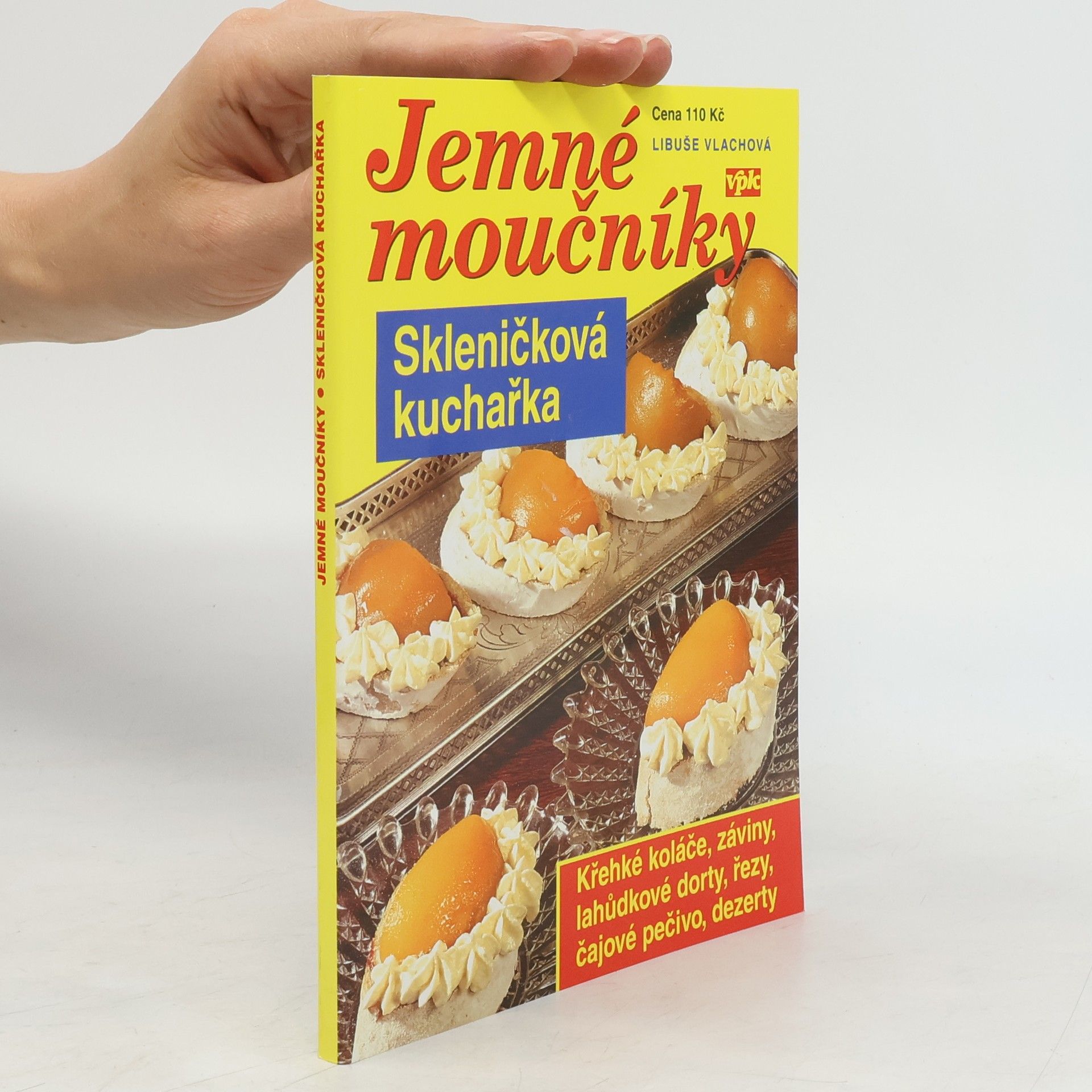 Libuše Vlachová Jemné moučníky - skleničková kuchařka