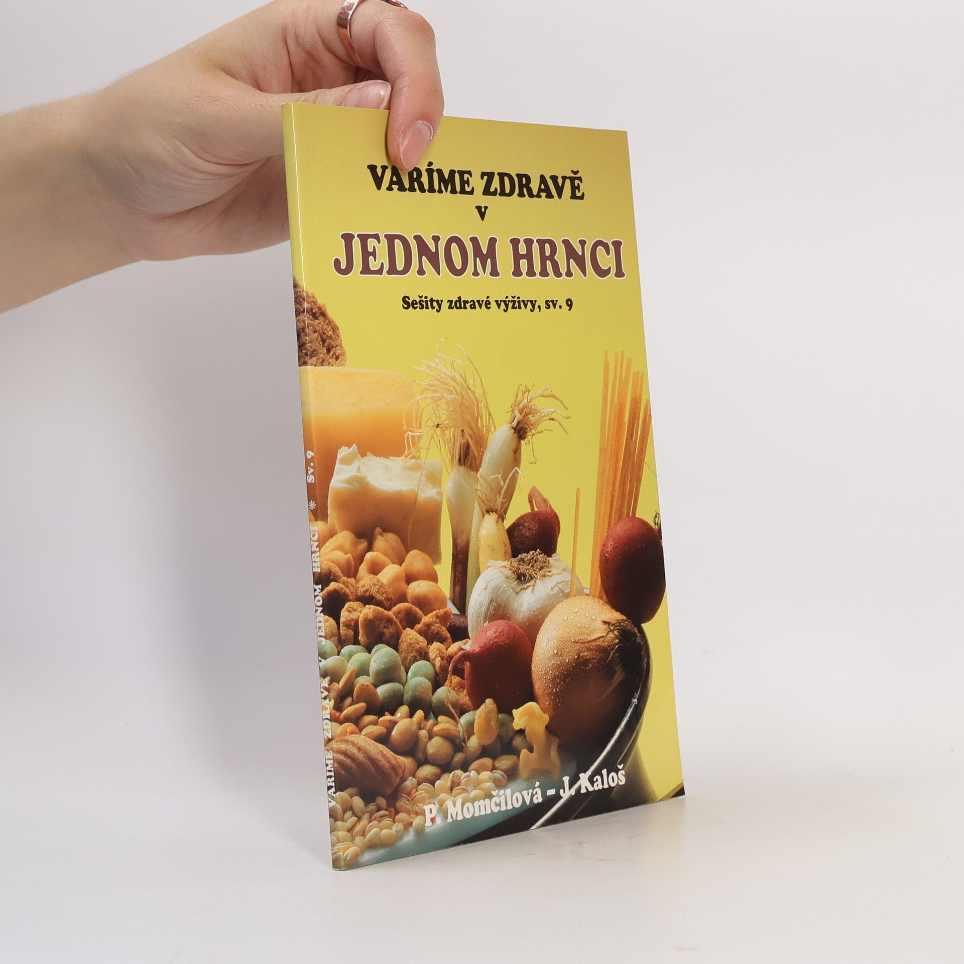 Jaromír Kaloš Vaříme zdravě v jednom hrnci