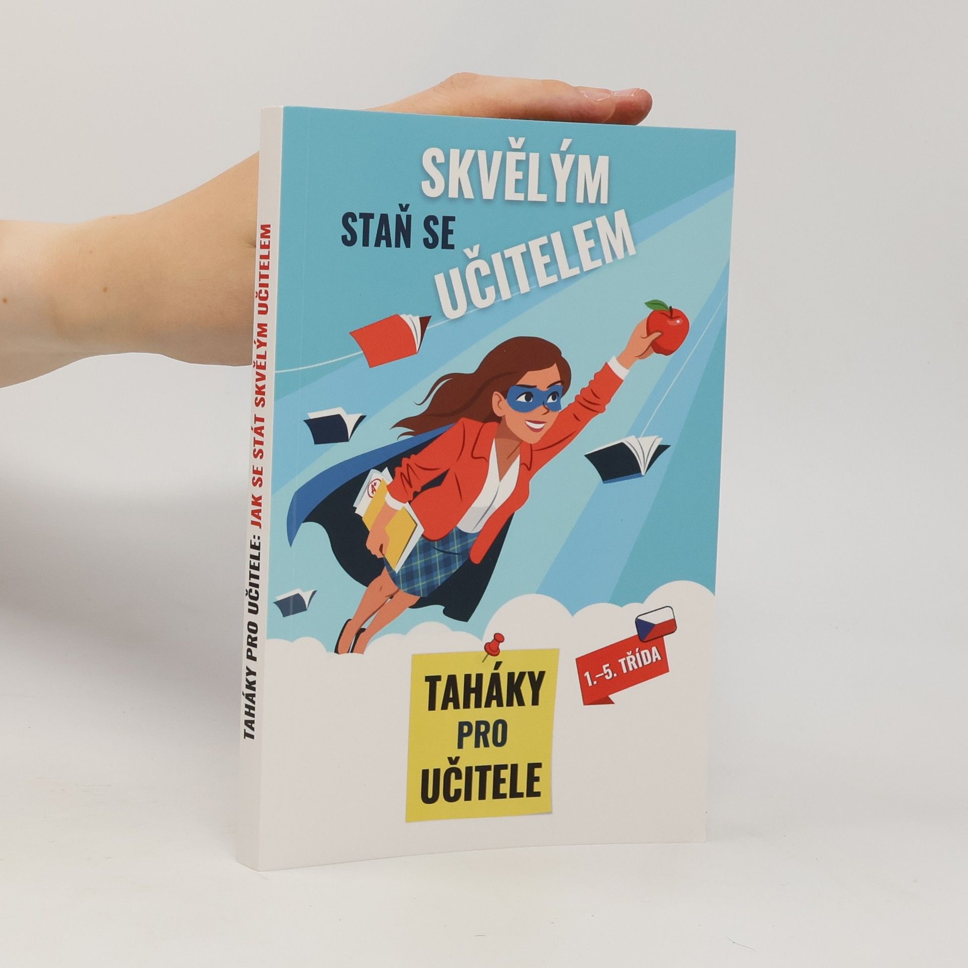 Auteurscollectief Taháky pro učitele: Jak se stát skvělým učitelem