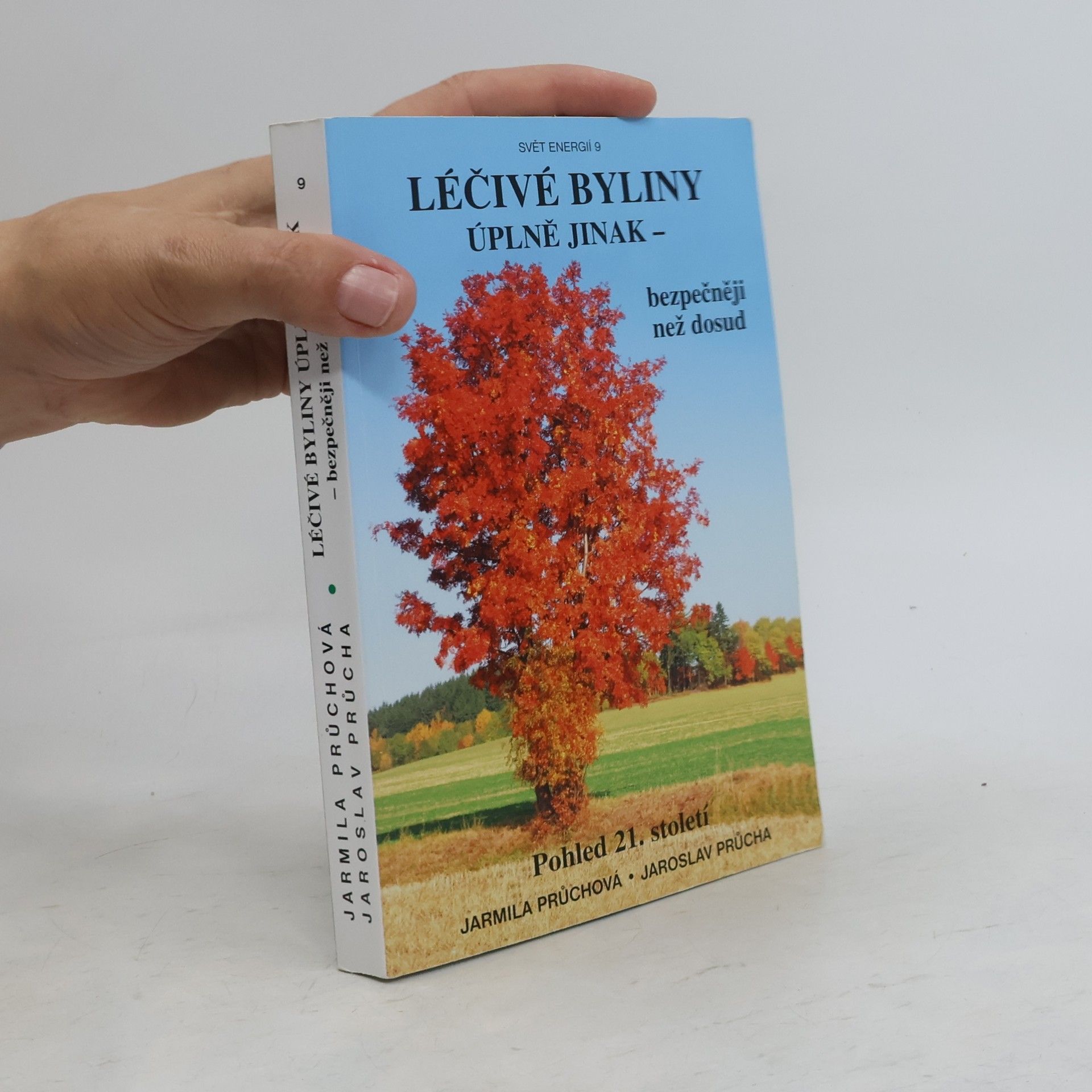 Jarmila Průchová Léčivé byliny úplně jinak - bezpečněji než dosud
