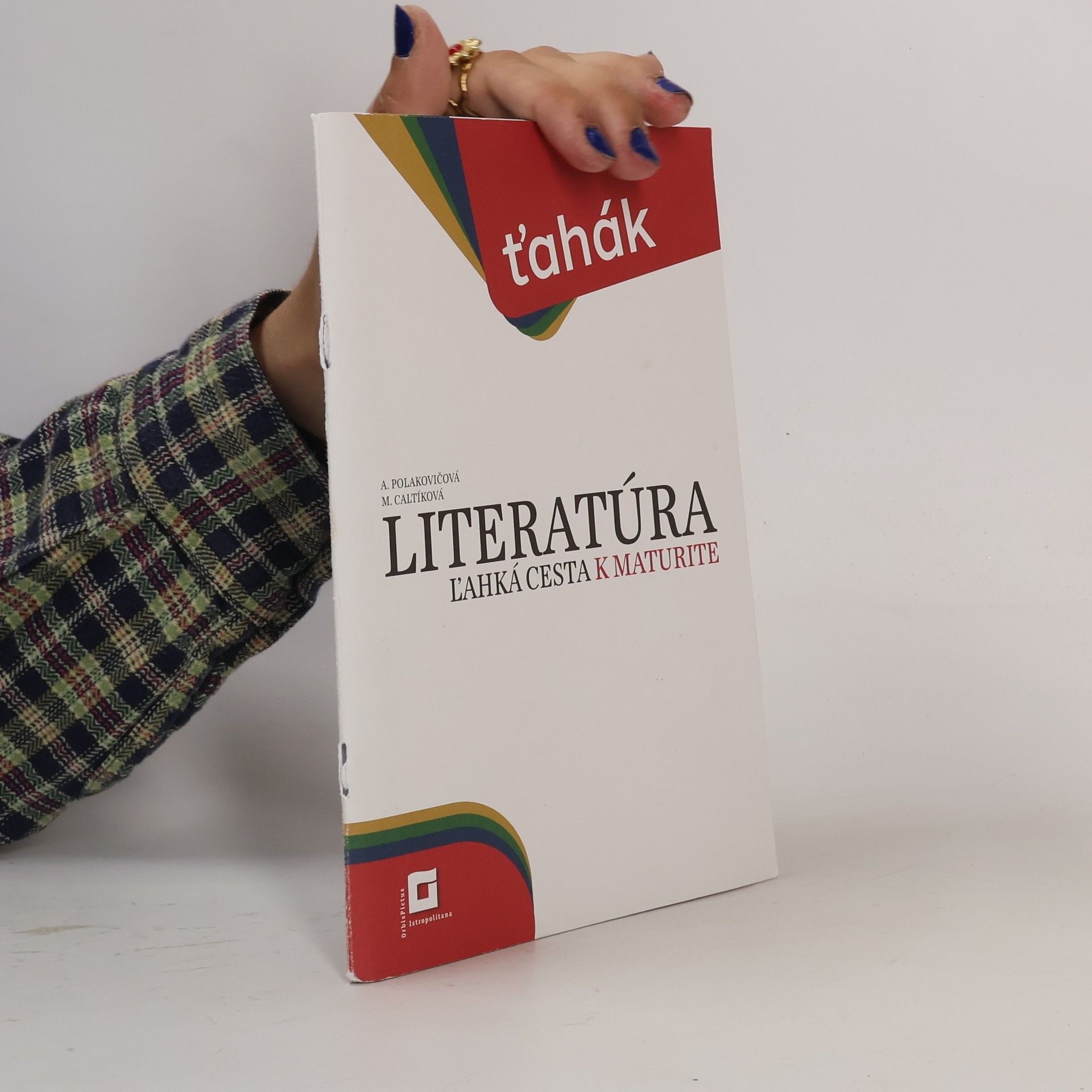 Milada Caltíková Literatúra. Ľahká cesta k maturite