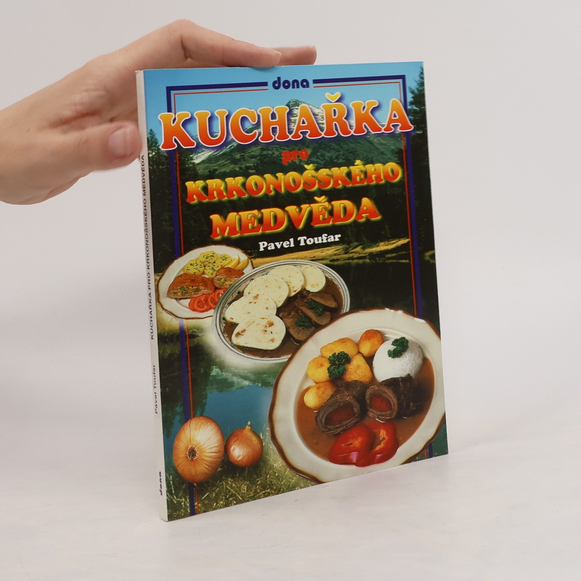 Pavel Toufar Kuchařka pro krkonošského medvěda