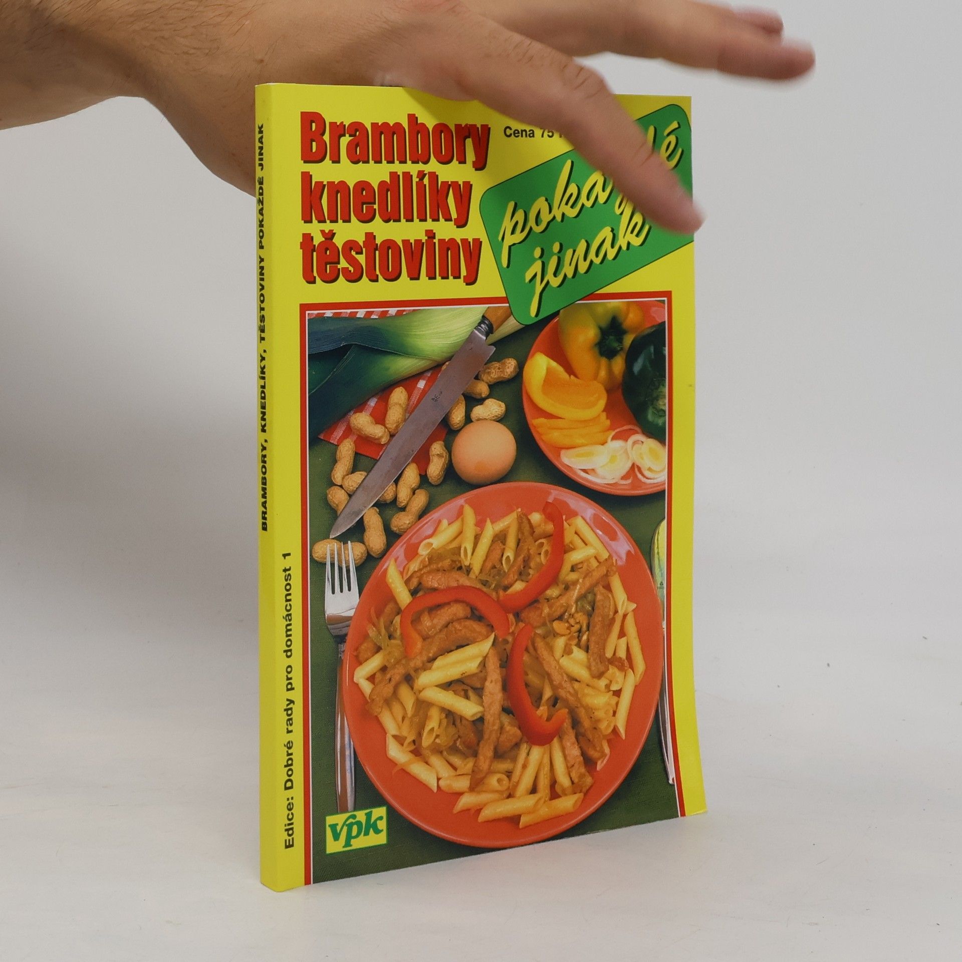 Libuše Vlachová Brambory, knedlíky, těstoviny pokaždé jinak