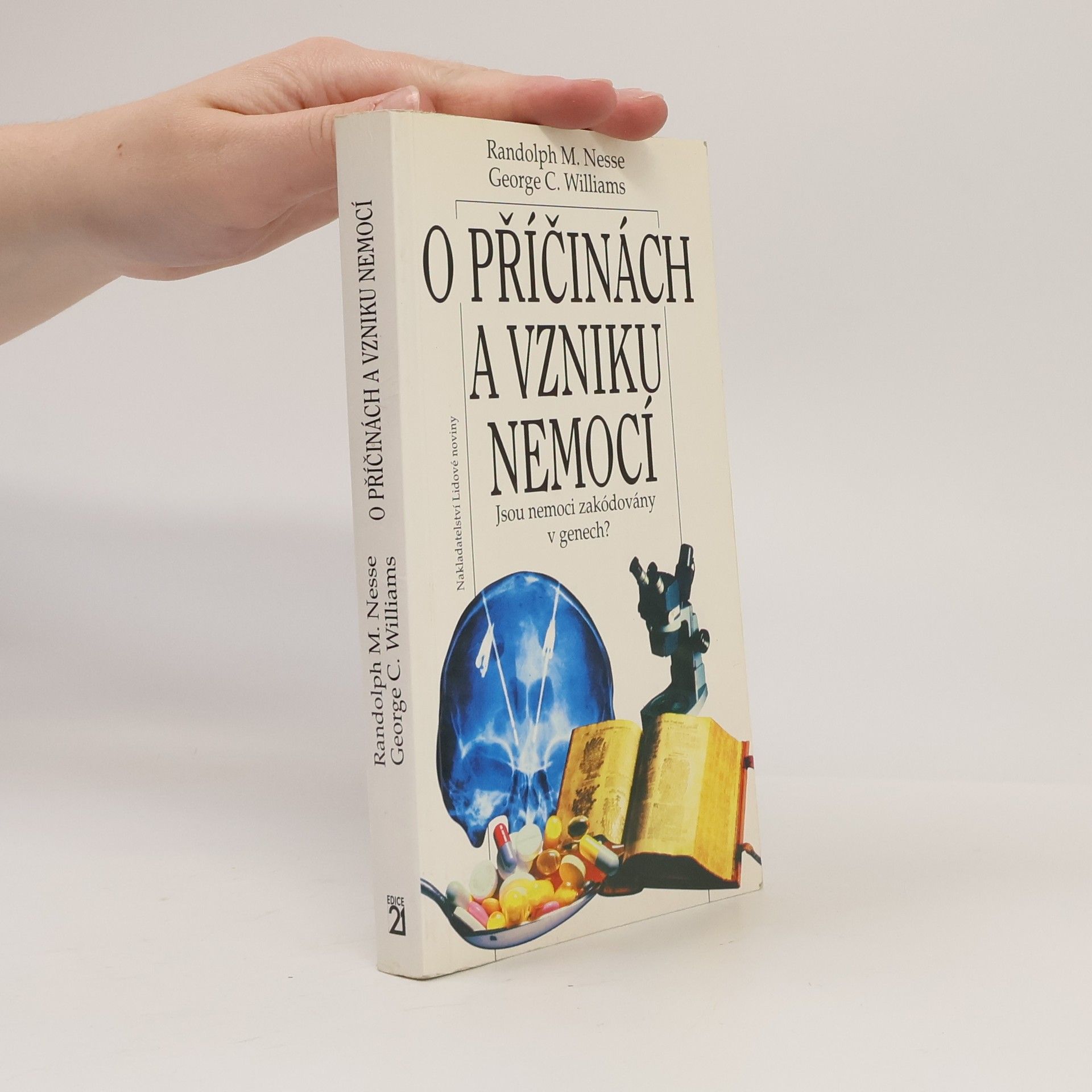 Randolph M. Nesse O příčinách a vzniku nemocí : jsou nemoci zakódovány v genech?