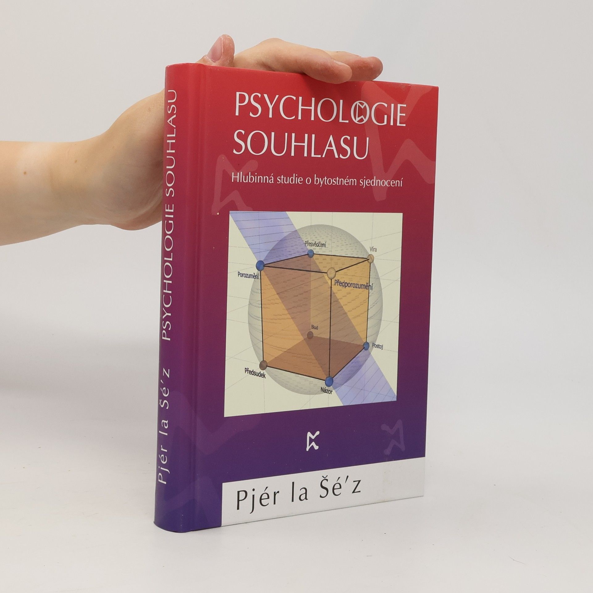 Psychologie souhlasu. Hlubinná studie o bytostném sjednocení