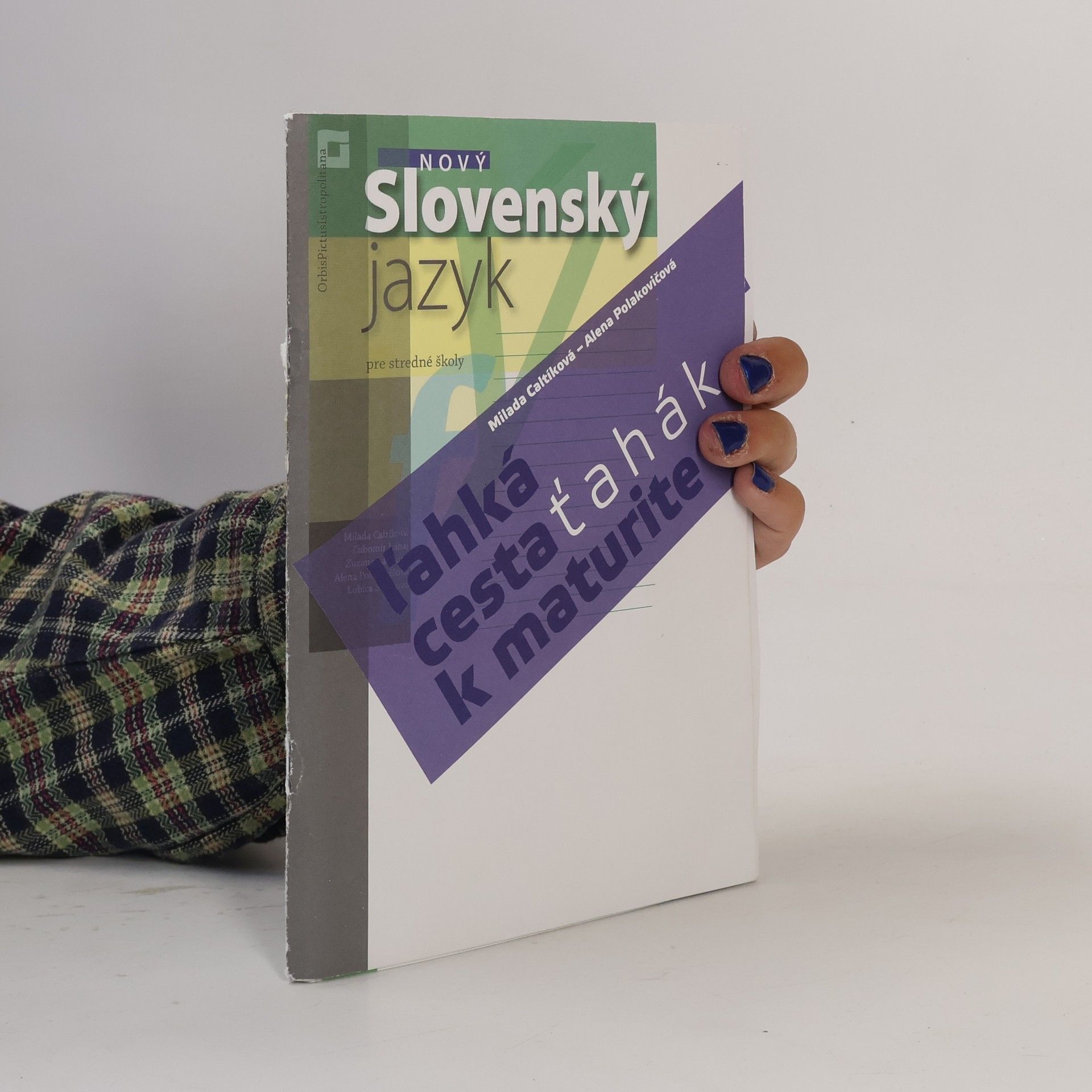 Milada Caltíková Nový Slovenský jazyk – ľahká cesta k maturite