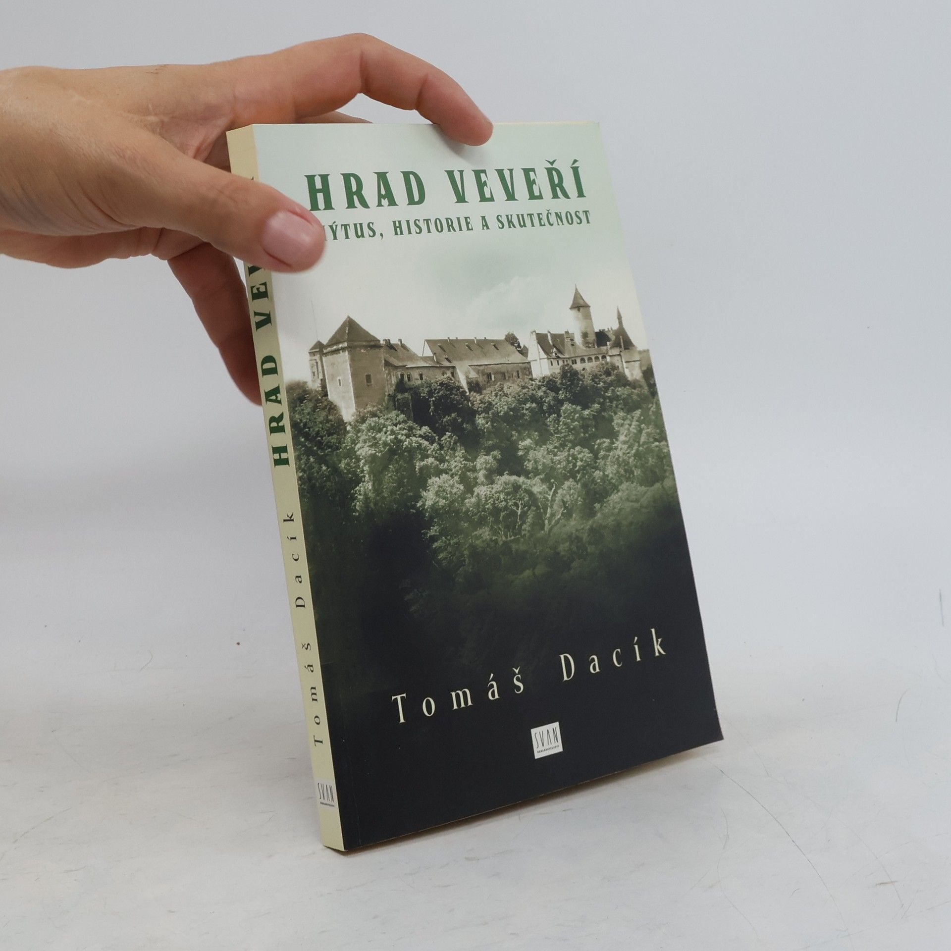 Tomáš Dacík Hrad Veveří : mýtus, historie a skutečnost