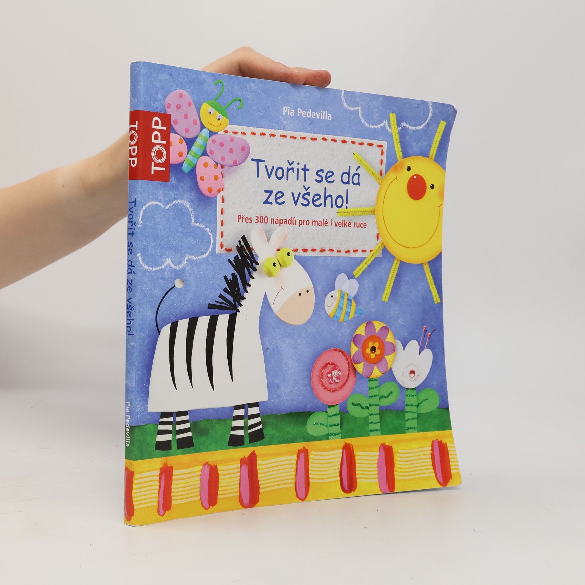 Pia Pedevilla TOPP Tvořit se dá ze všeho!