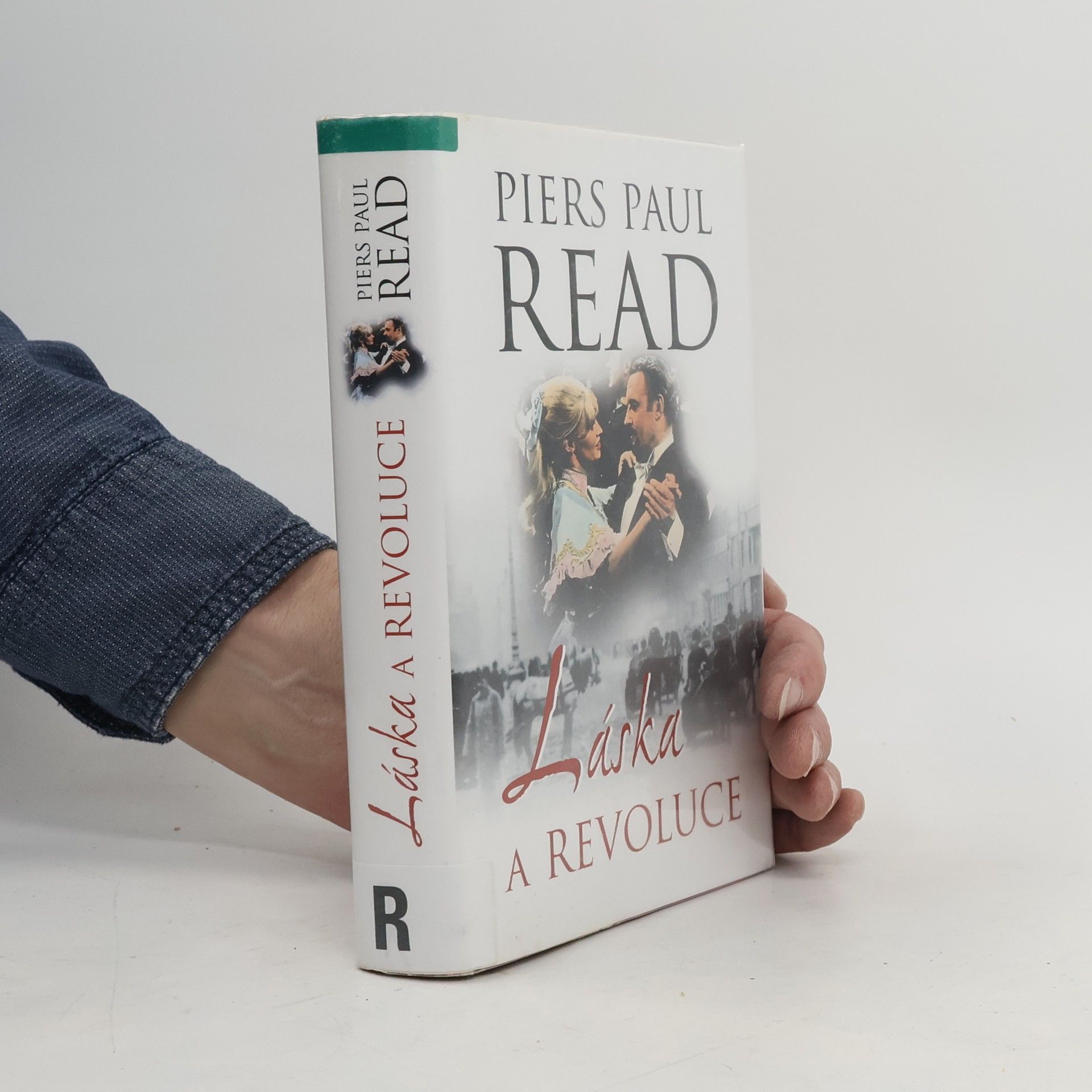 Piers Paul Read Láska a revoluce
