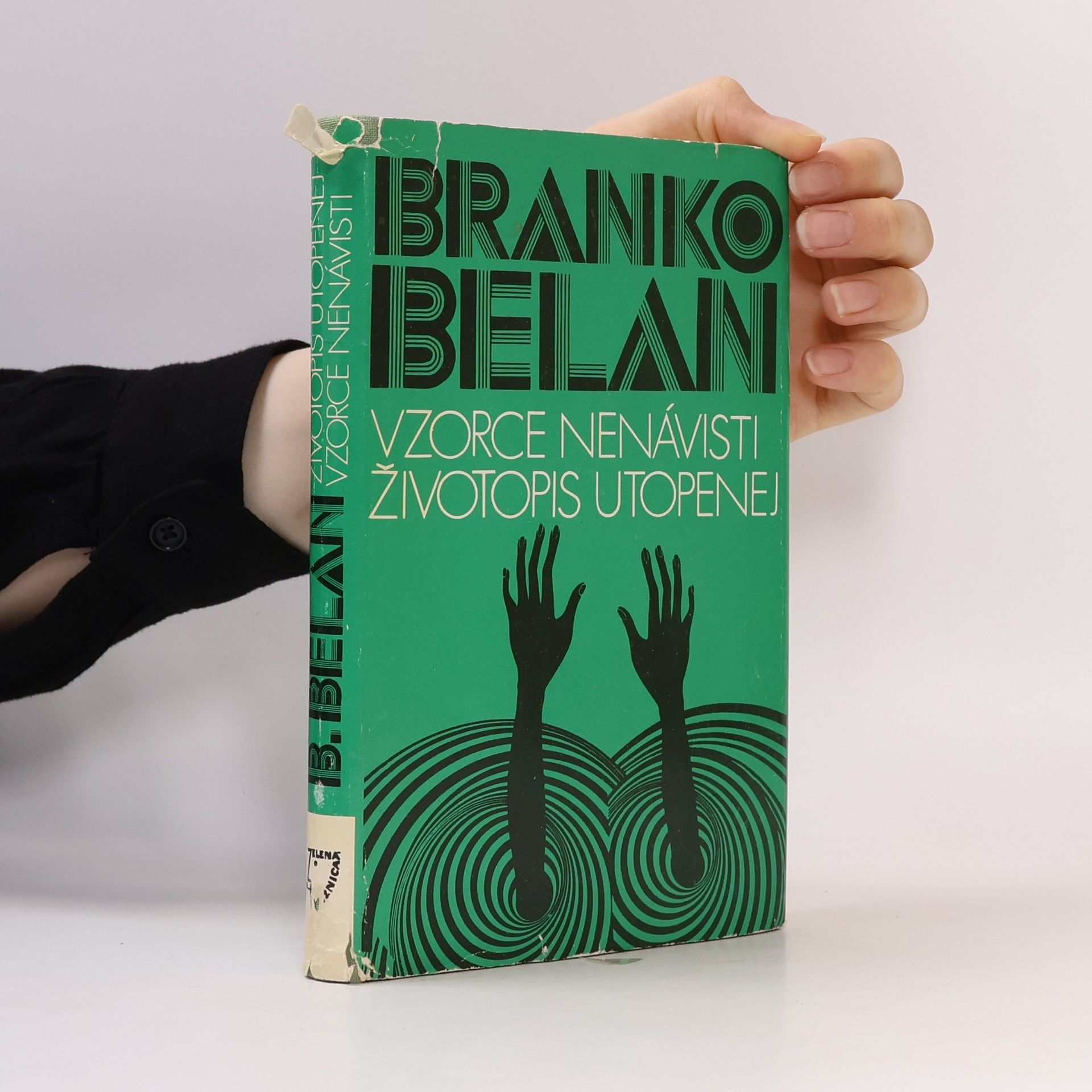Branko Belan Vzorce nenávisti. Životopis utopenej