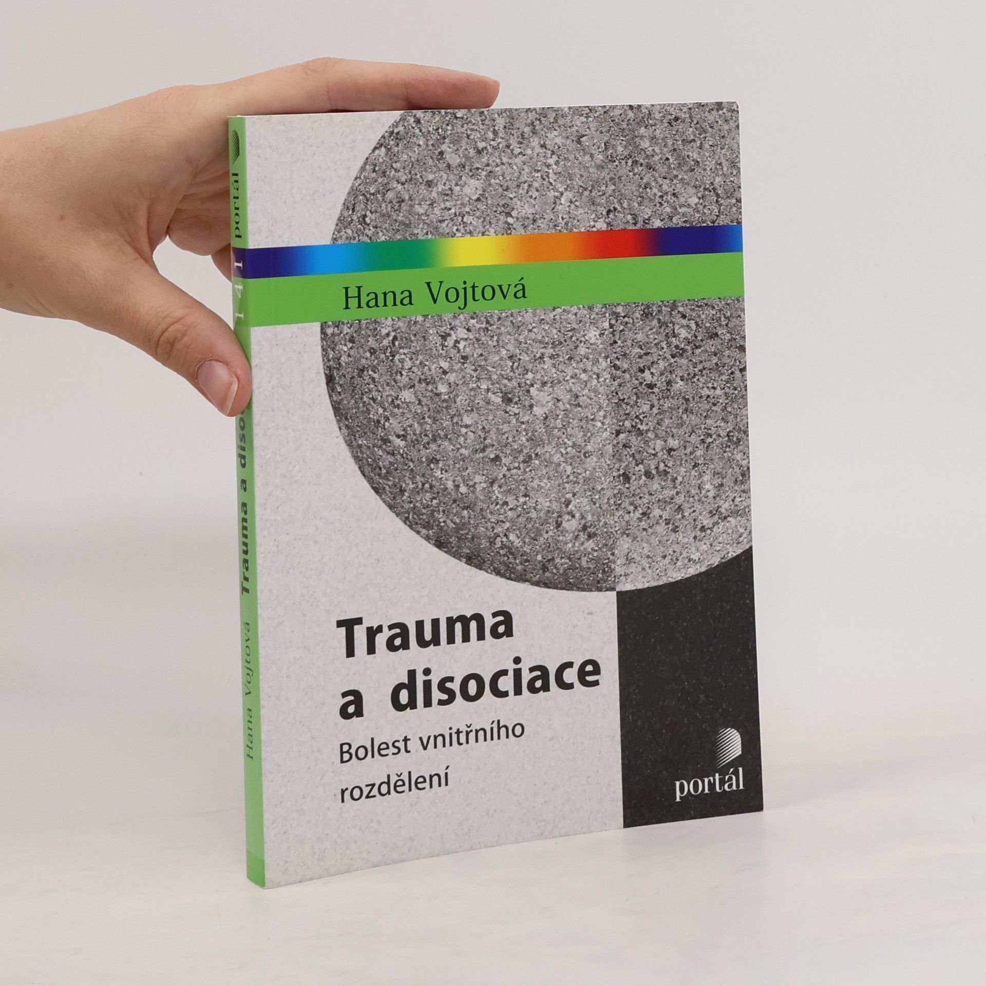 Dagnar Pilařová Trauma a disociace : bolest vnitřního rozdělení