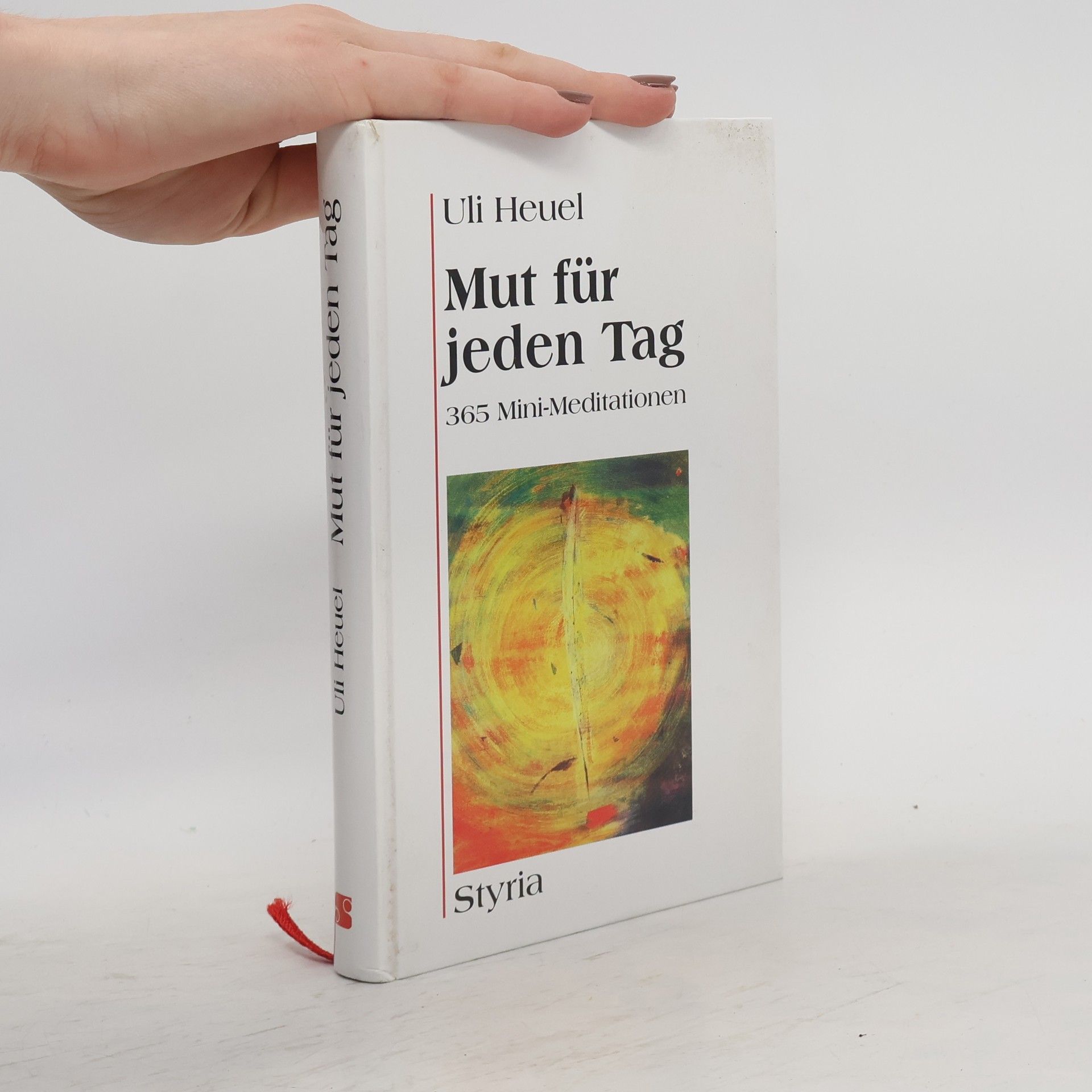 Uli Heuel Mut für jeden Tag