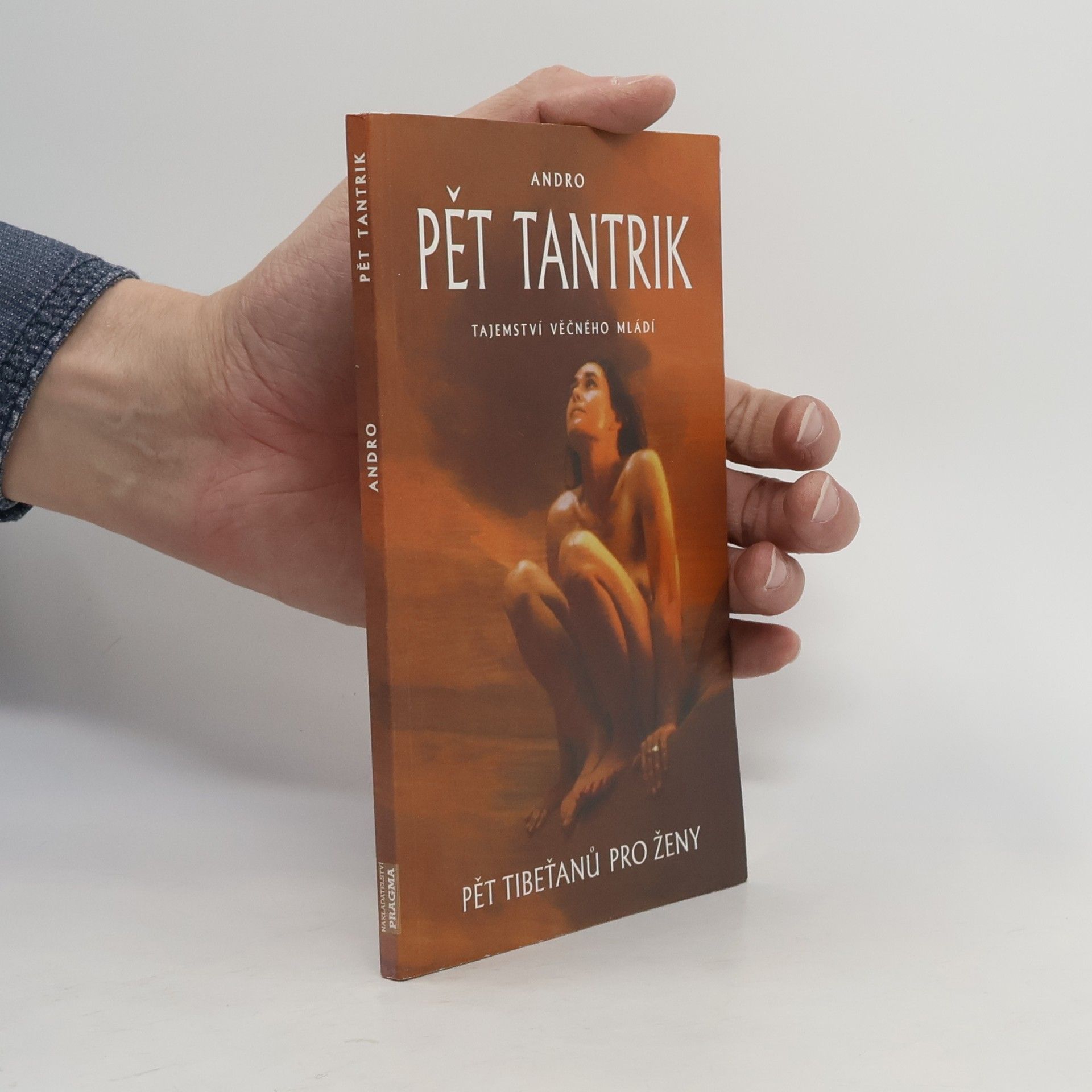 Andreas Rothe Pět tantrik: Tajemství věčného mládí
