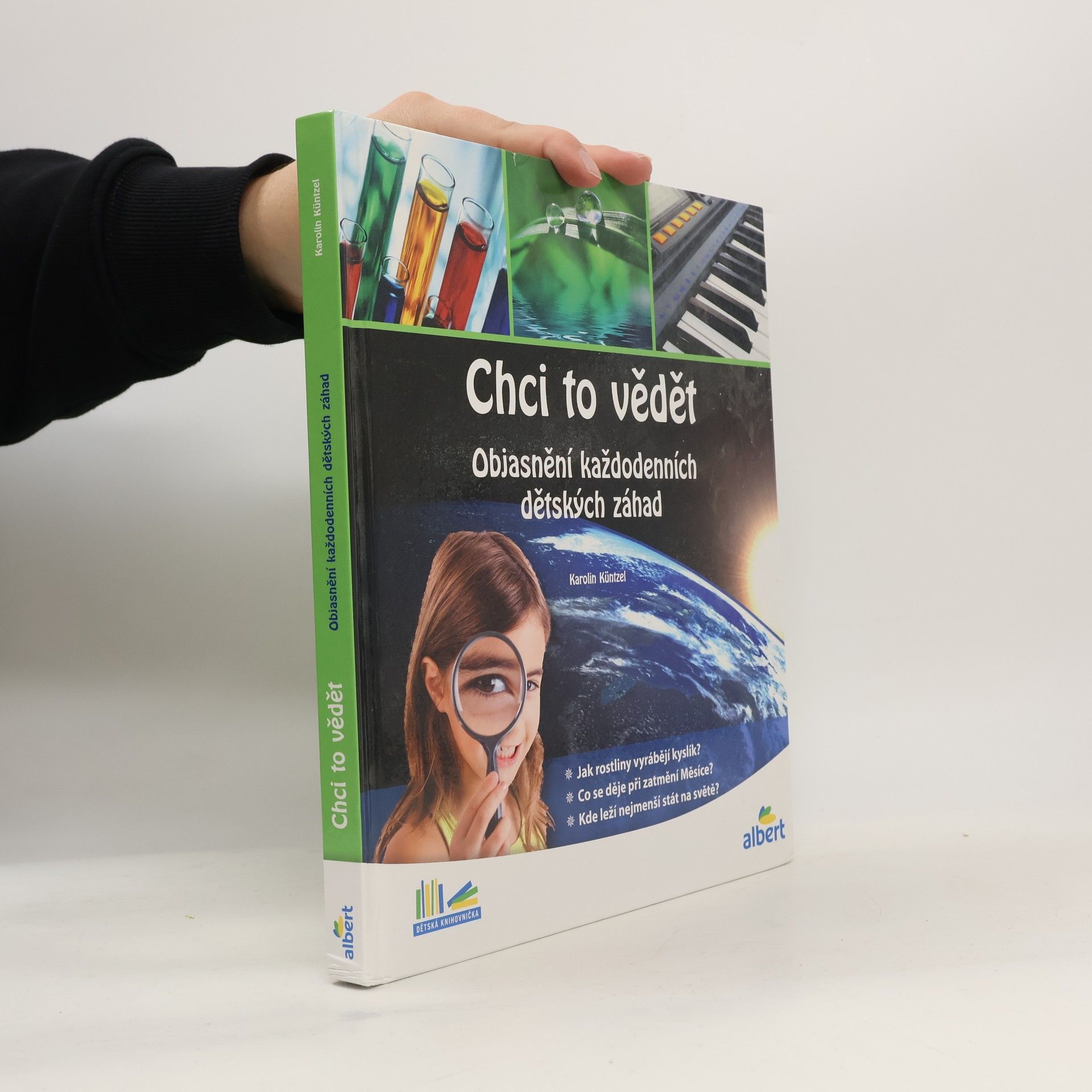 Karolin Küntzel Chci to vědět: Objasnění každodenních dětských záhad