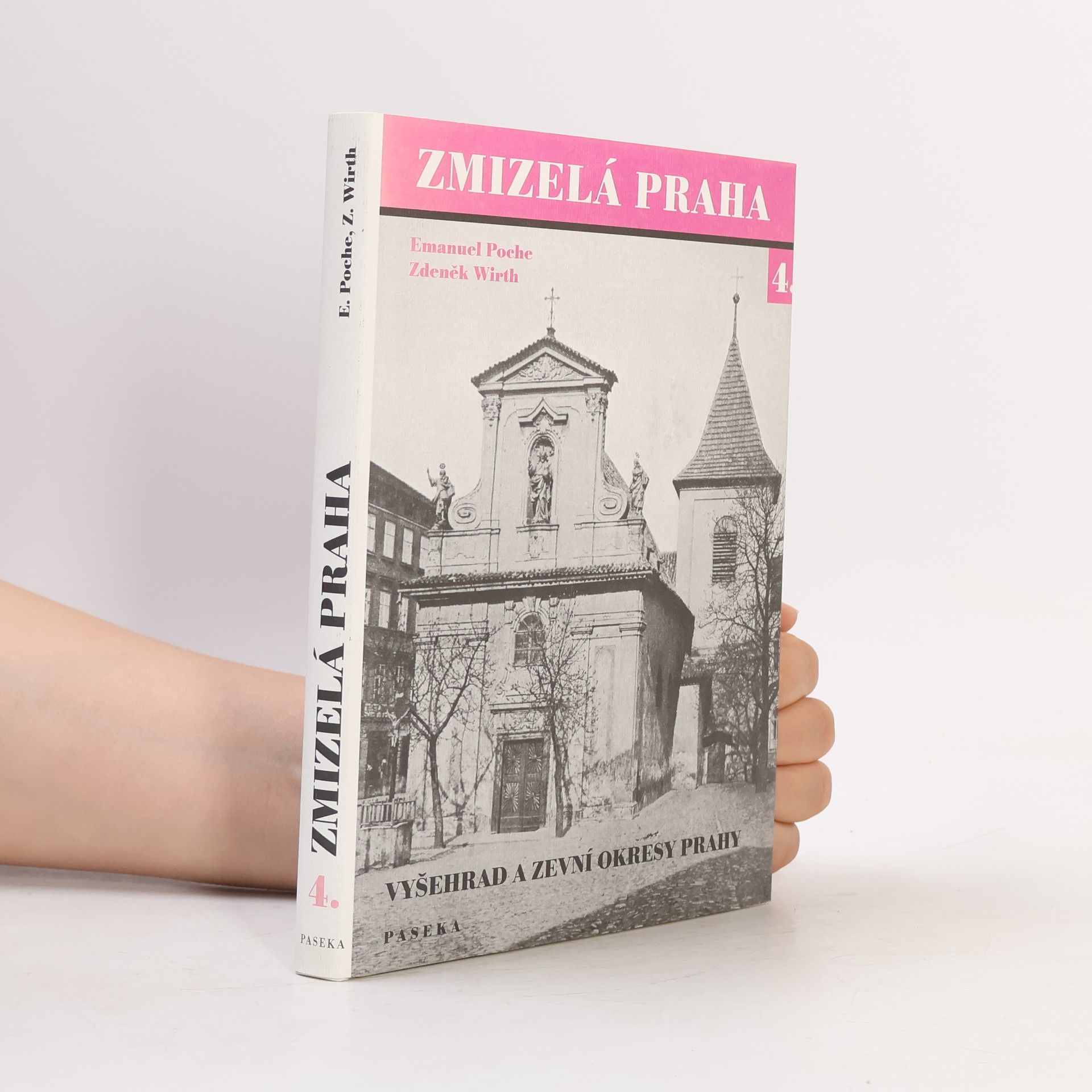 Emanuel Poche Zmizelá Praha 4. Vyšehrad a zevní okresy Prahy