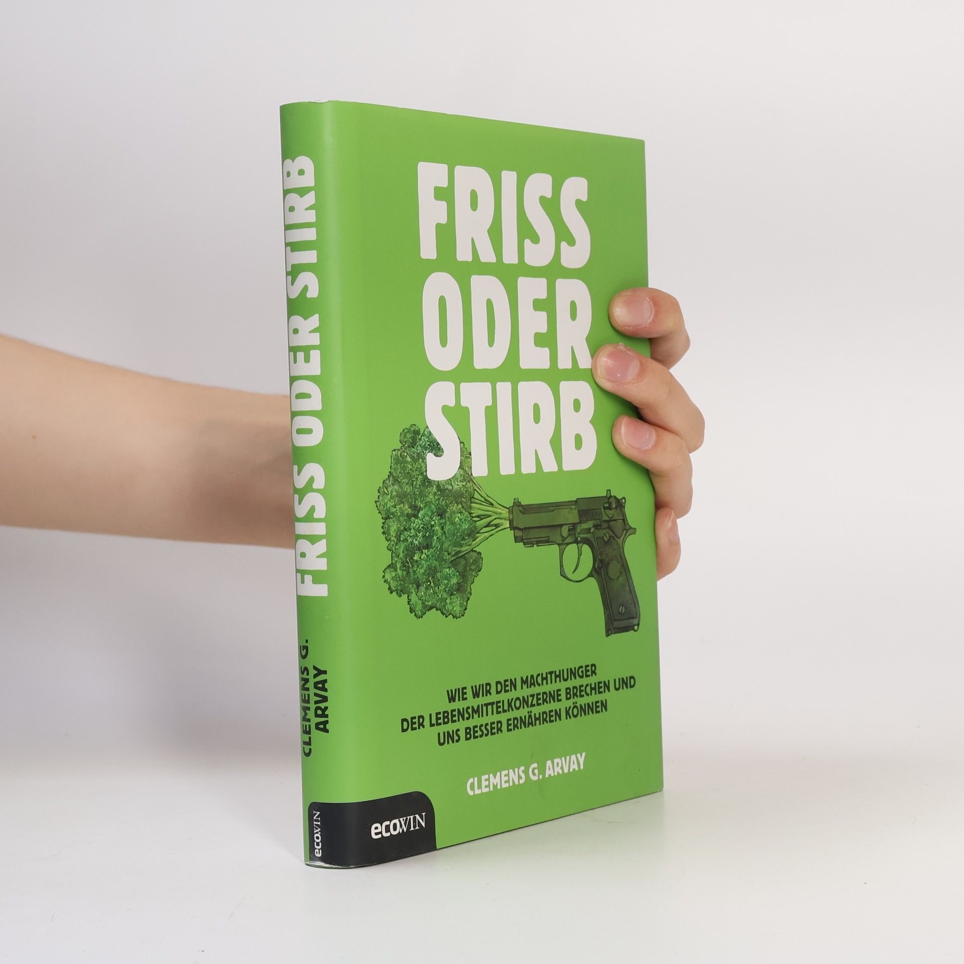Clemens Arvay Friss oder stirb