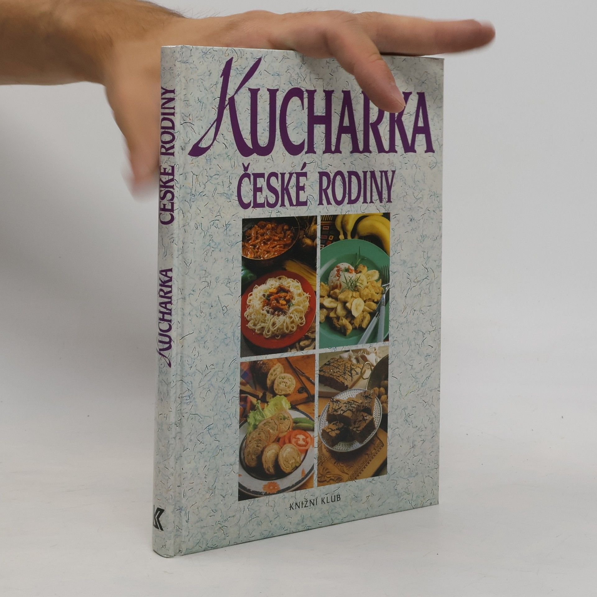 Hana Sedláčková Václav Kněz Kuchařka české rodiny