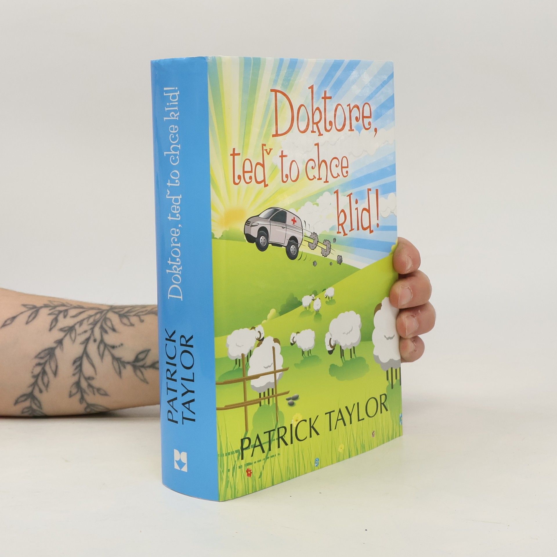 Patrick Taylor Doktore, teď to chce klid!