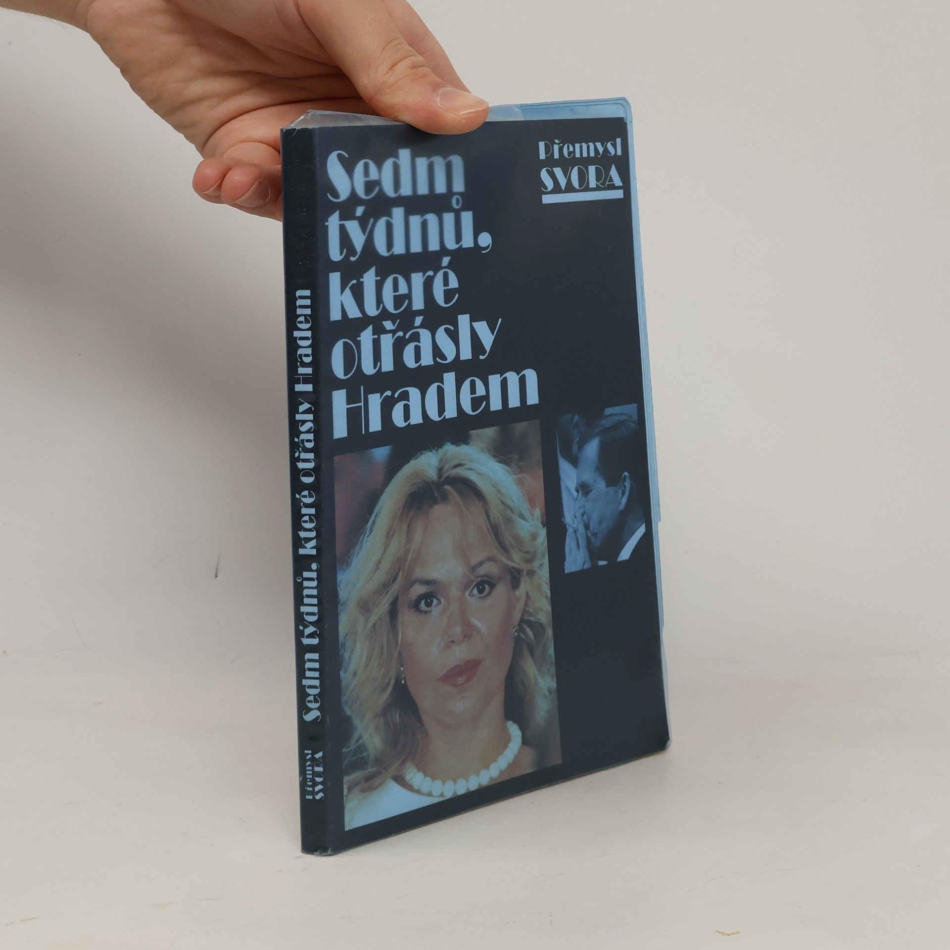 Přemysl Svora Sedm týdnů, které otřásly Hradem