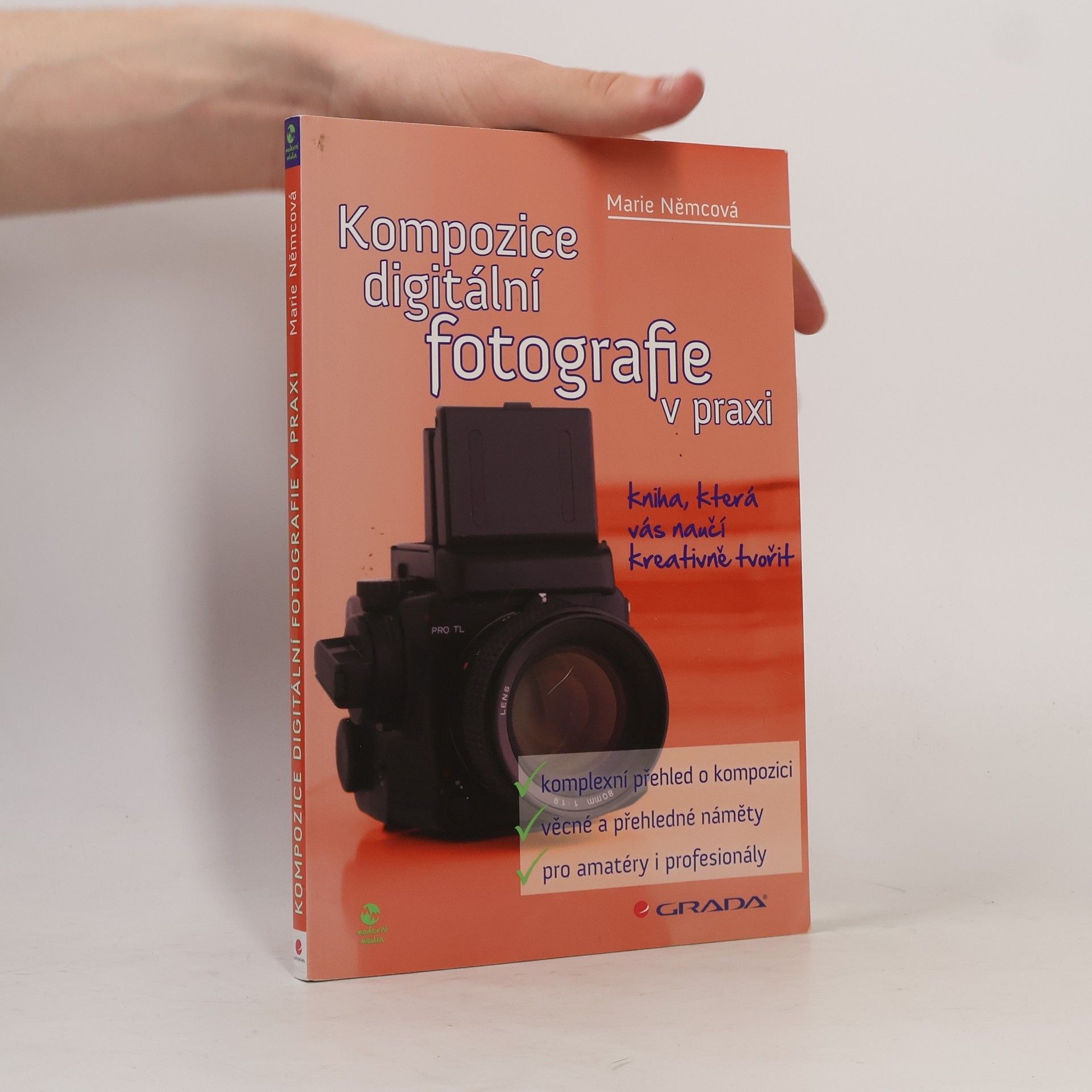 Marie Němcová Kompozice digitální fotografie v praxi : kniha, která vás naučí kreativně tvořit
