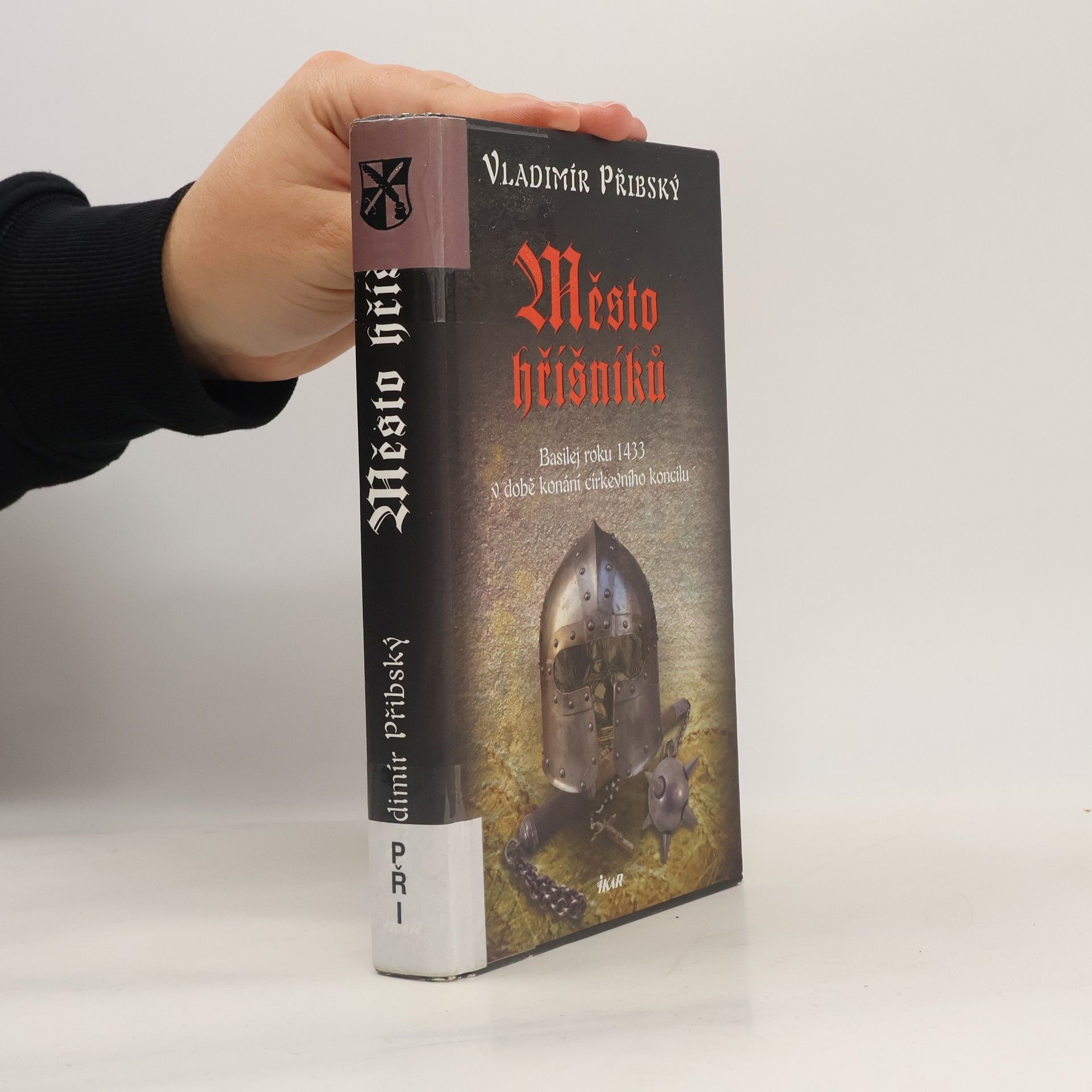 Vladimír Přibský Město hříšníků : Basilej roku 1433 v době konání církevního koncilu