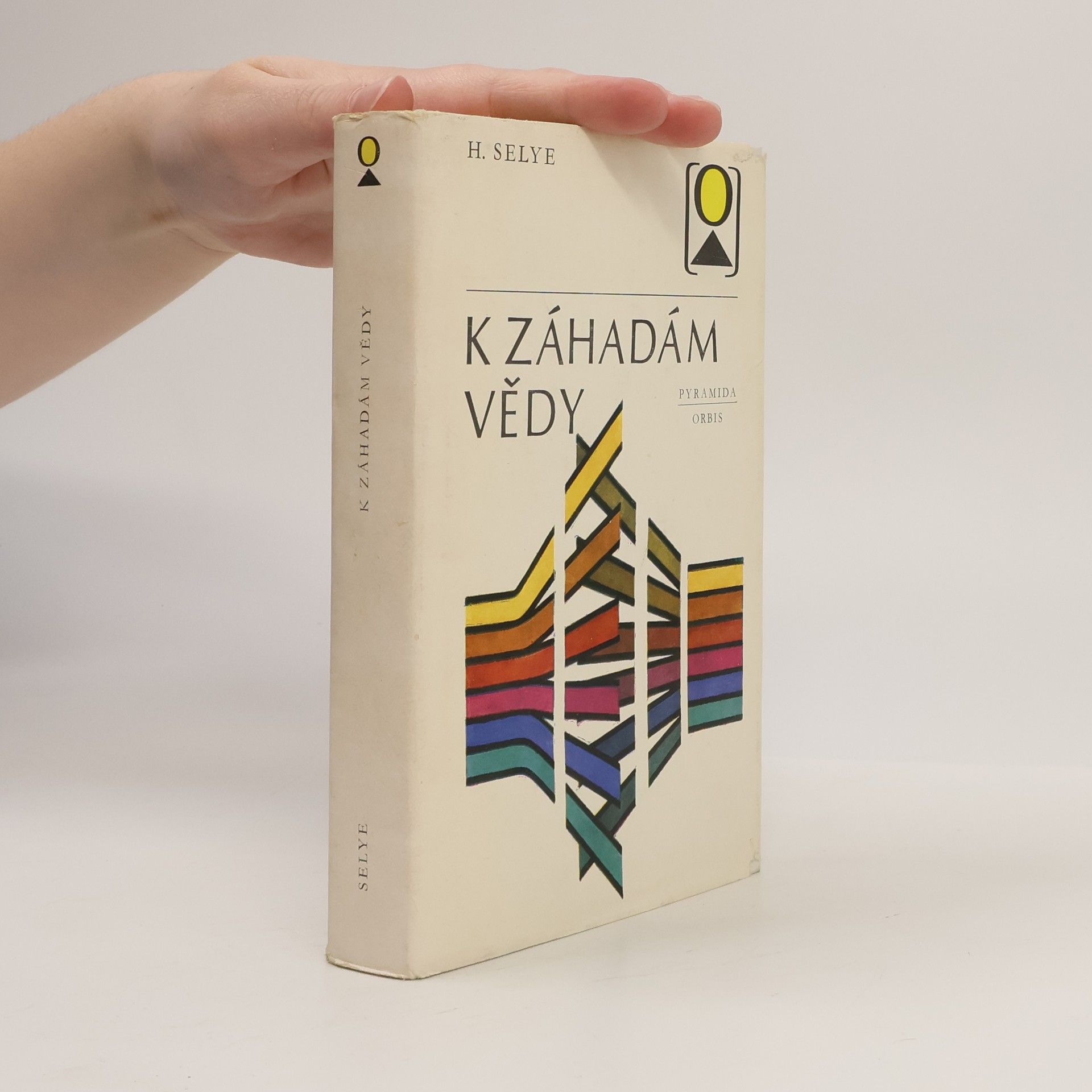 Hans Selye K záhadám vědy