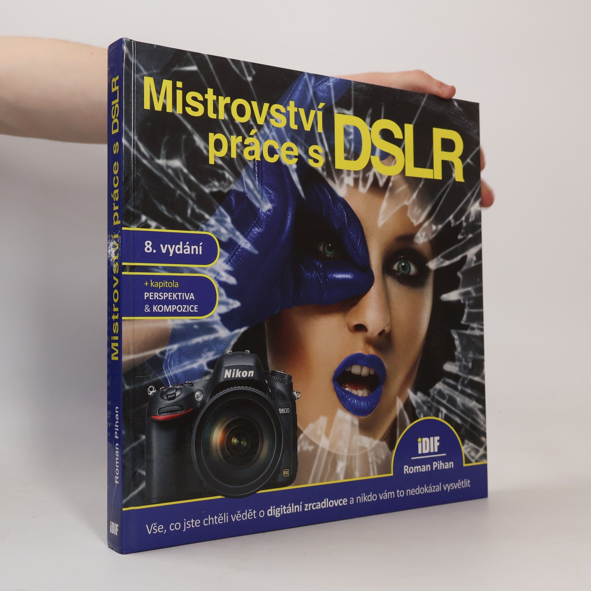 Roman Pihan Mistrovství práce s DSLR