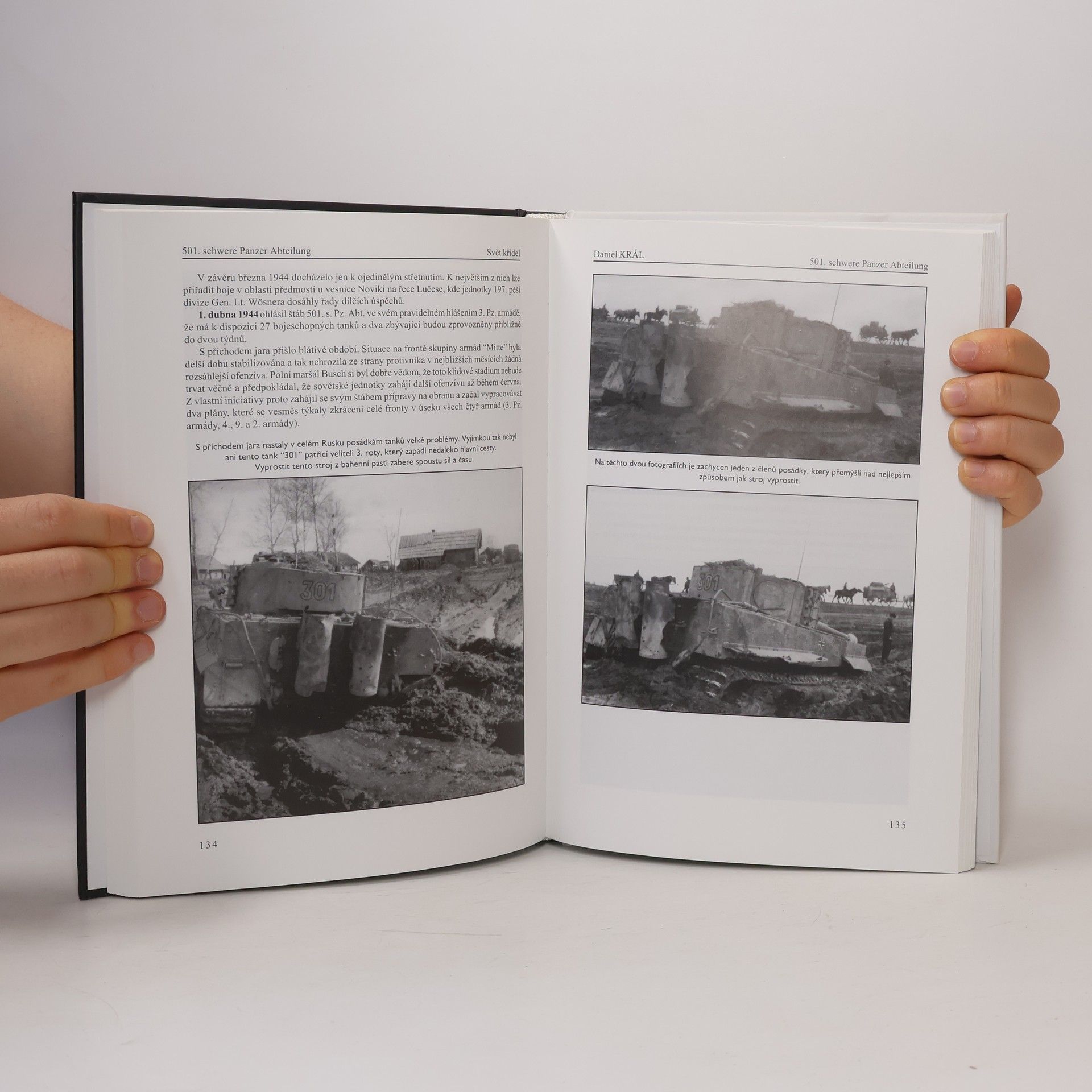 Daniel Král 501. schwere Panzer Abteilung: Ucelená bojová historie jednoho z prvních praporů vyzbrojených těžkými tanky TIGER I a II