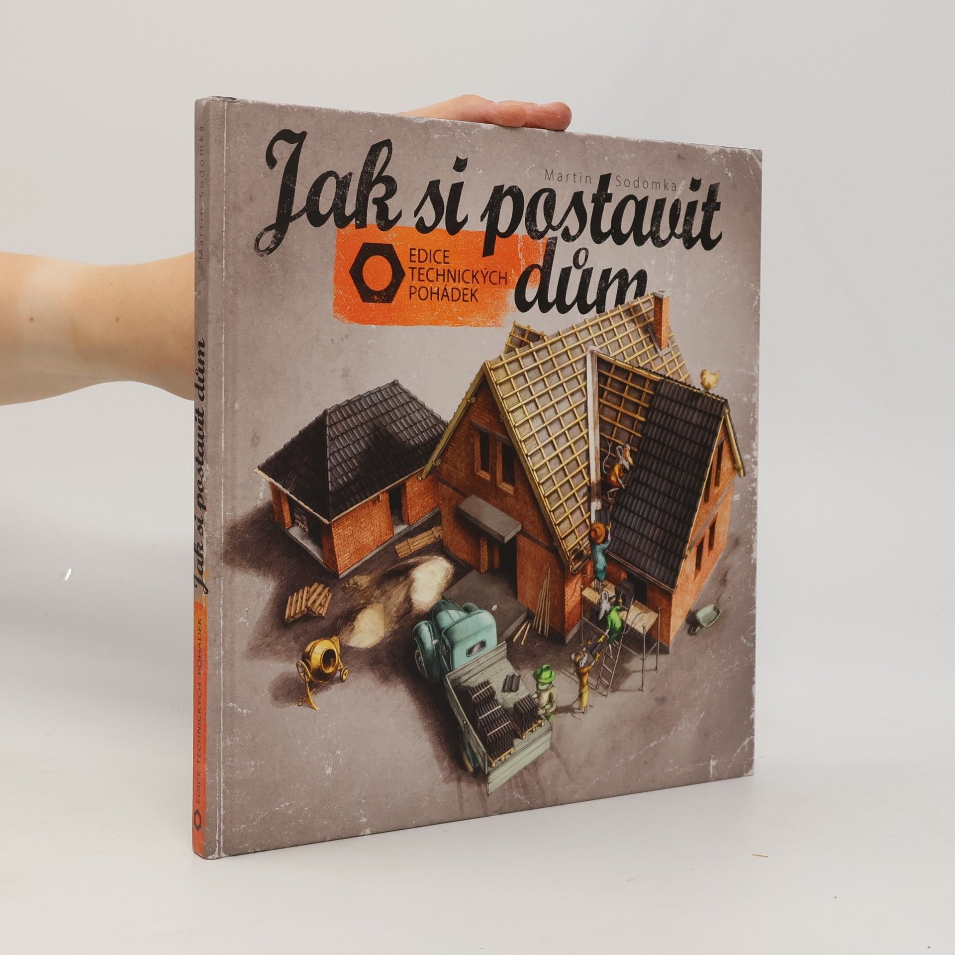 Martin Sodomka Jak si postavit dům