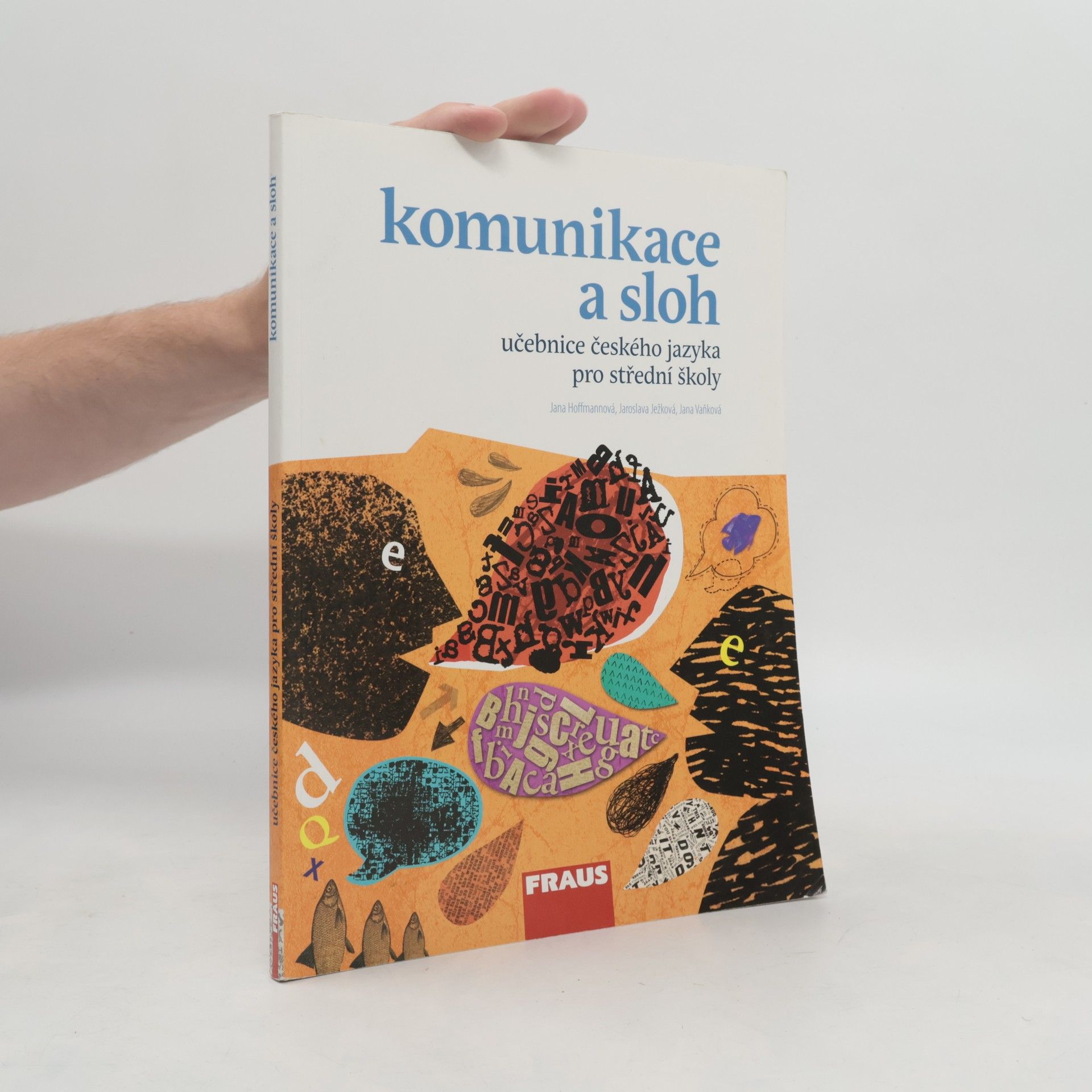 Jana Hoffmannová Učebnice českého jazyka pro střední školy. Komunikace a sloh