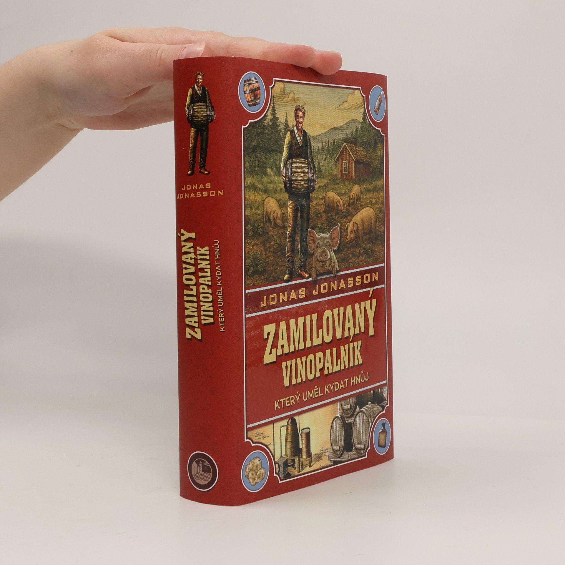 Jonas Jonasson Zamilovaný vinopalník, který uměl kydat hnůj