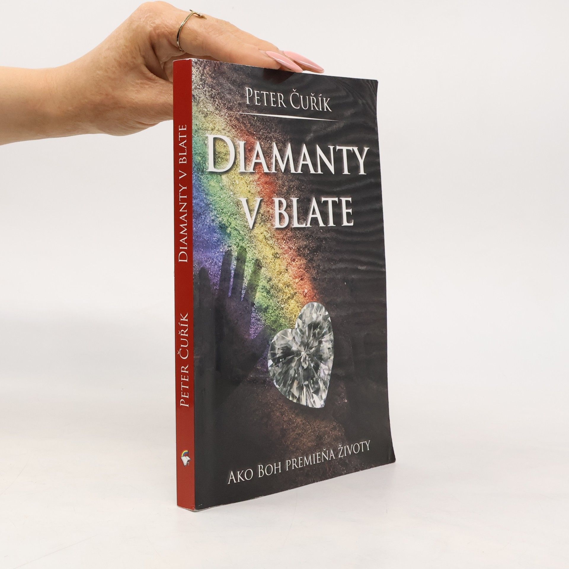 Peter Čuřík Diamanty v blate Ako Boh premieňa životy