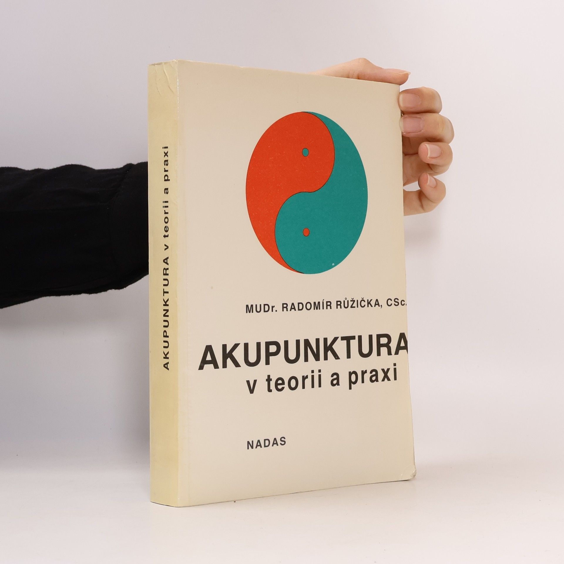 Radomír Růžička Akupunktura v teorii a praxi