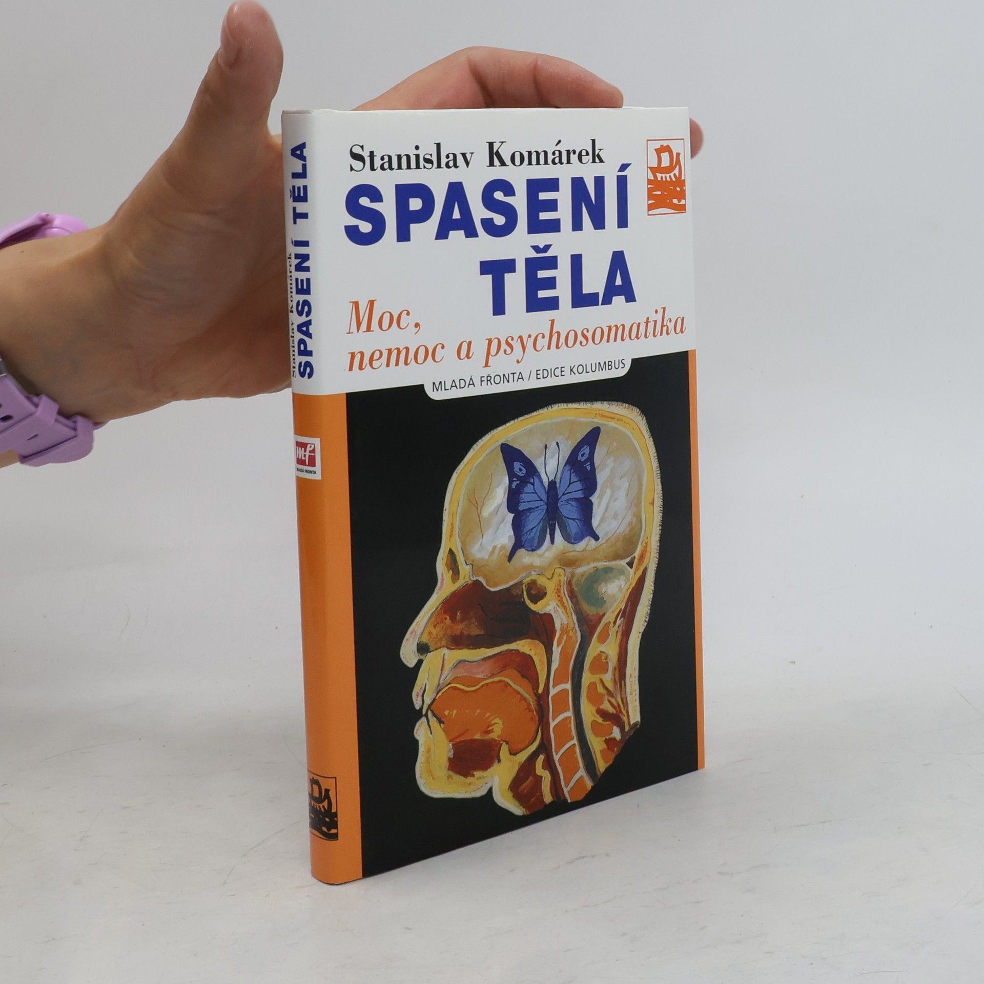 Stanislav Komárek Spasení těla: Moc, nemoc a psychosomatika