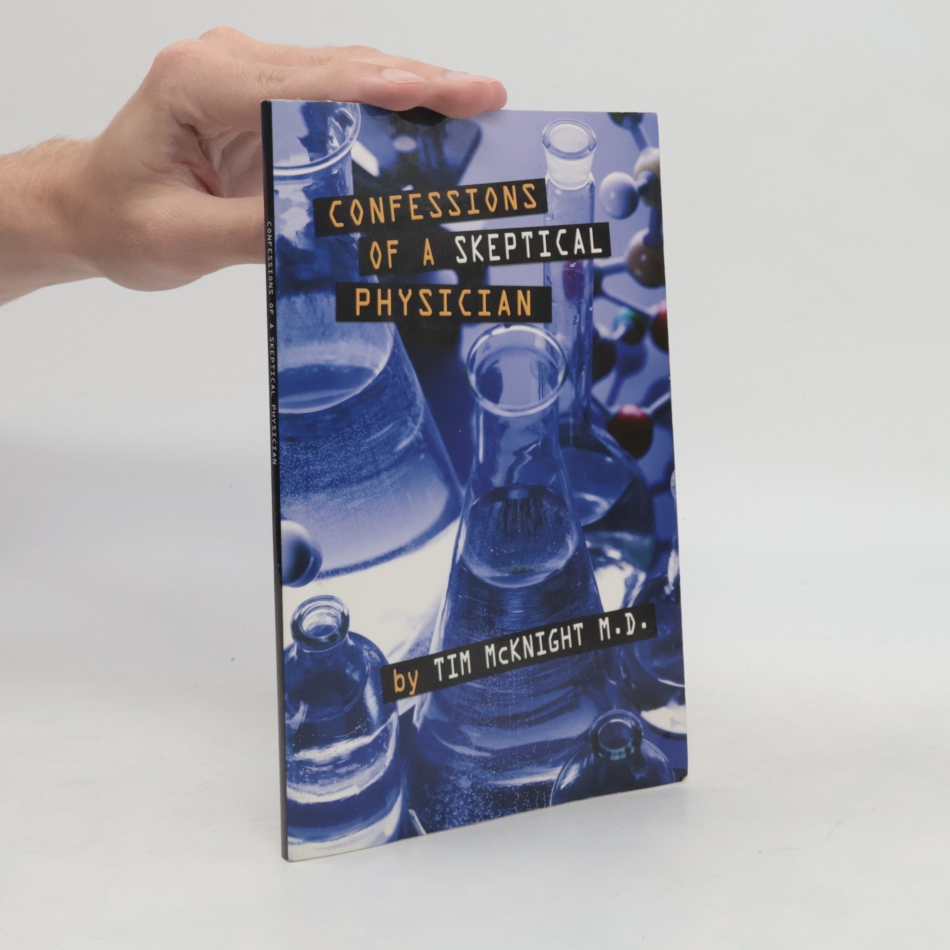 Tim McKnight Confessions of a Skeptical Physician