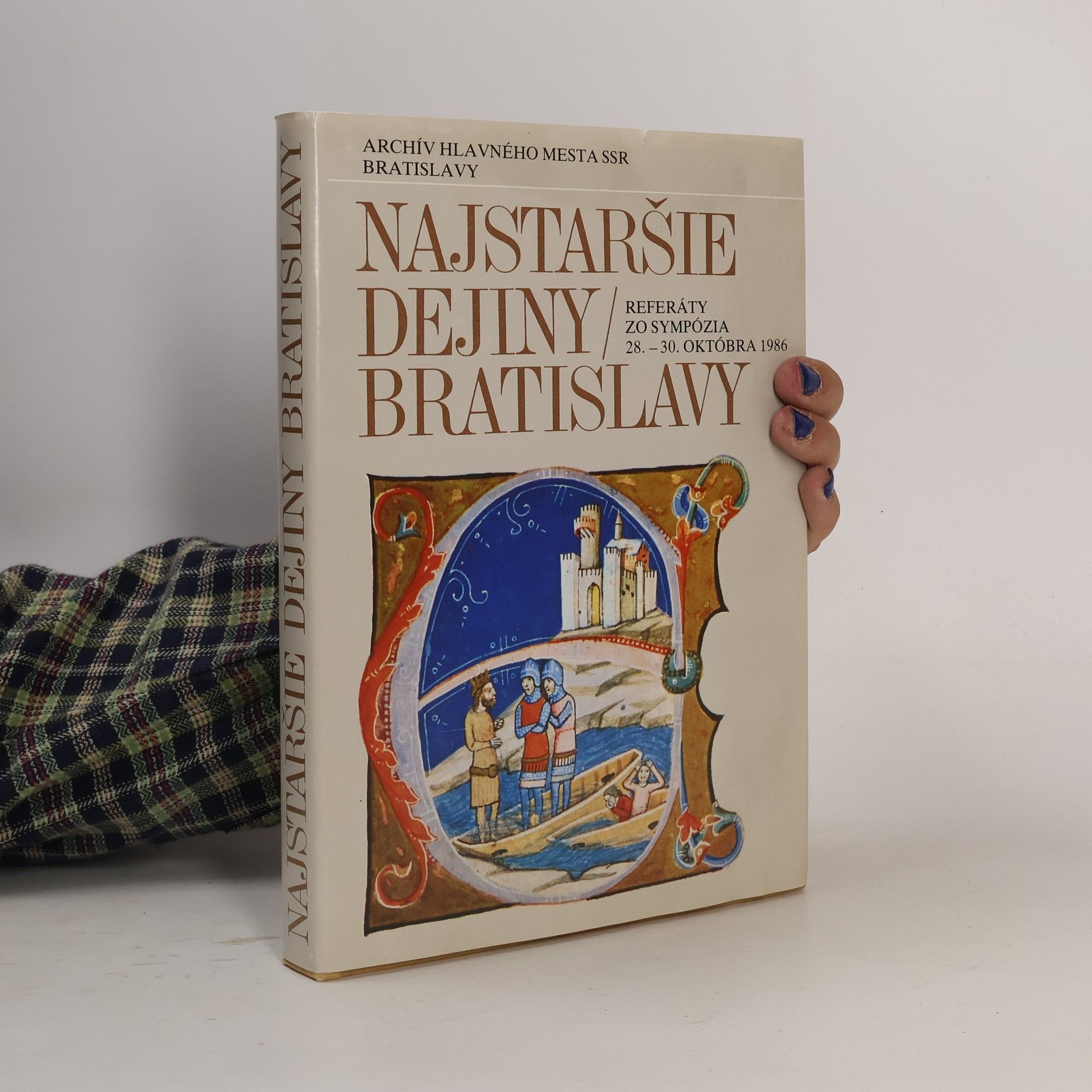 Vladimír Horváth Najstaršie dejiny Bratislavy. Referáty zo sympózia 28.-30. oktobra 1986