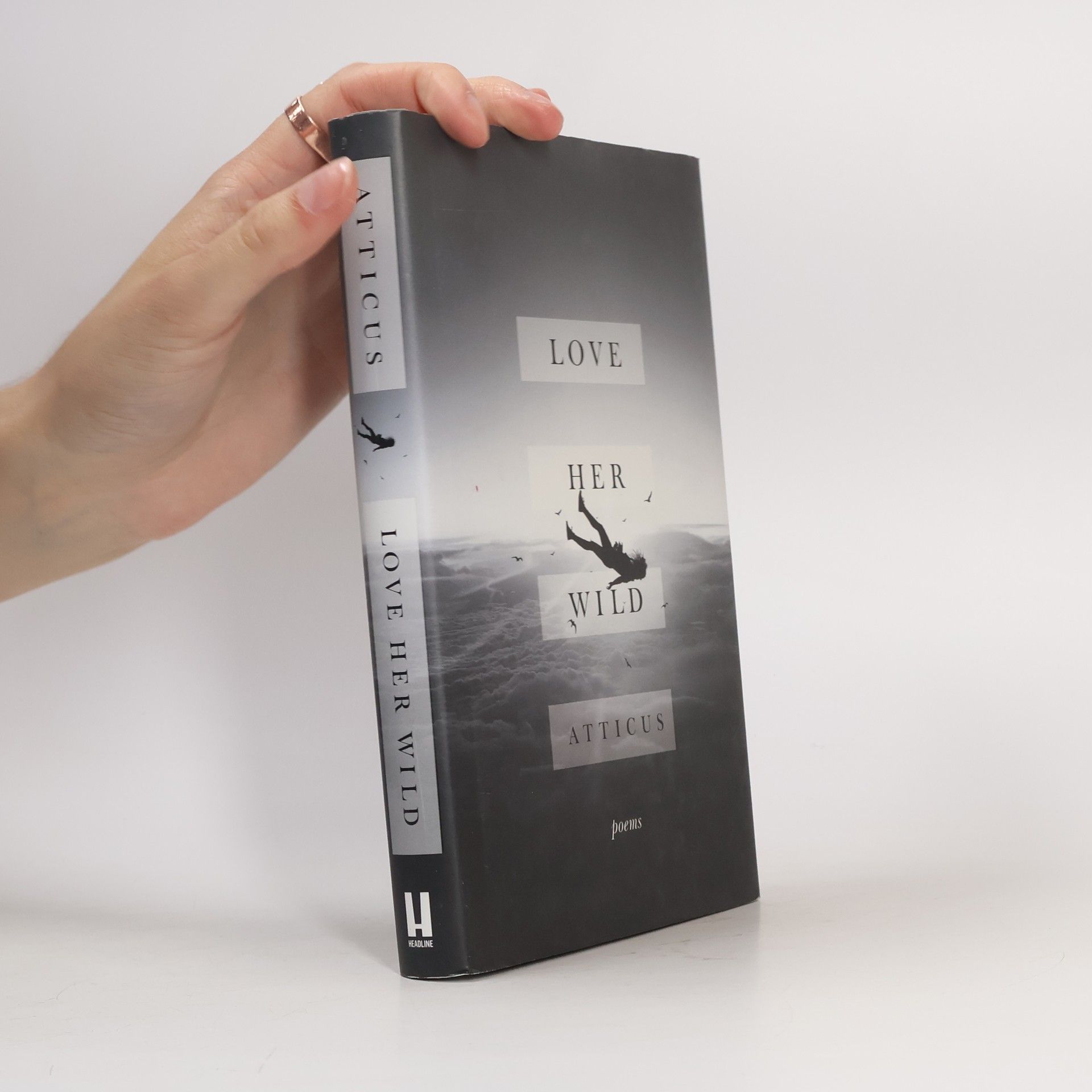 Atticus Love Her Wild. Poems