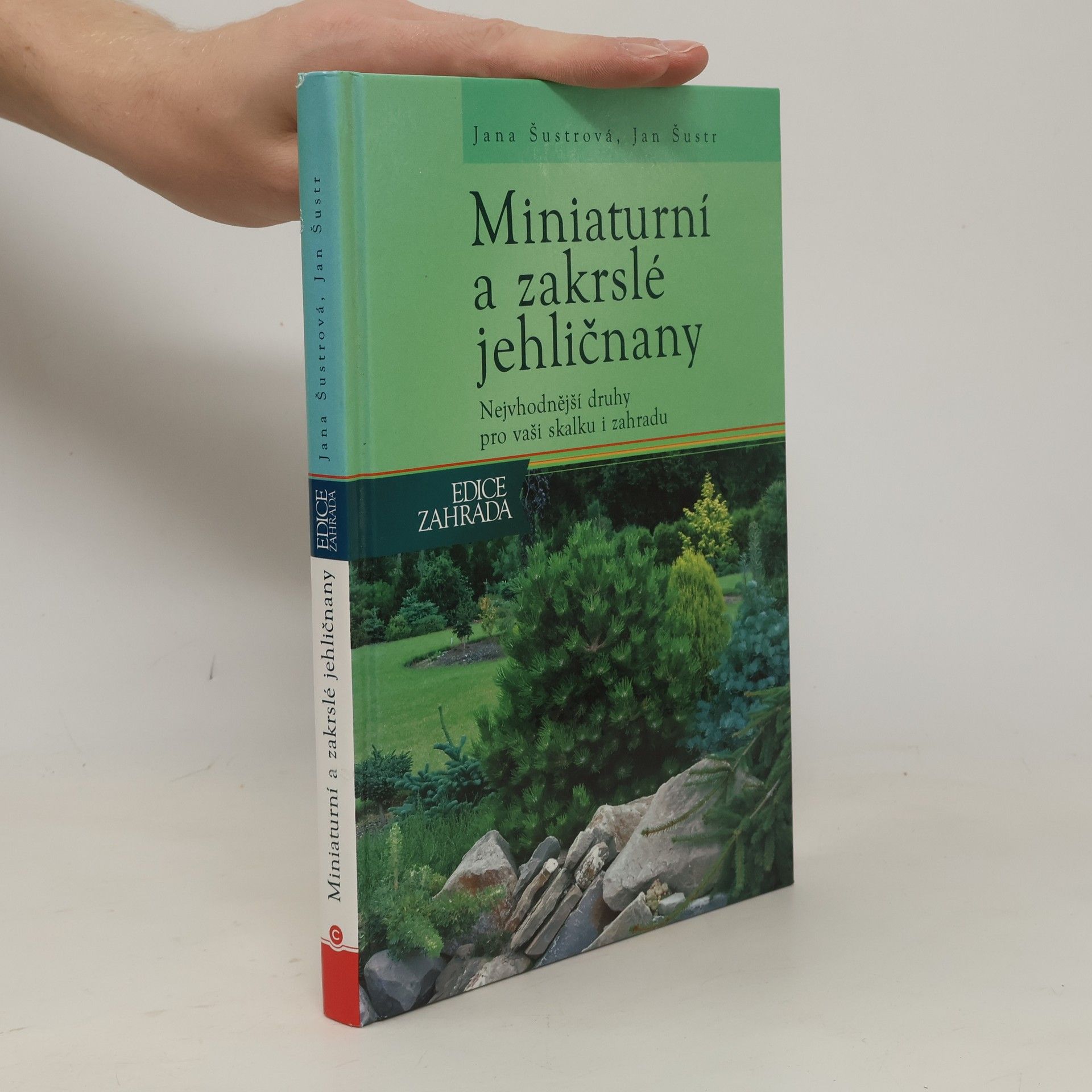 Jan Šustr Miniaturní a zakrslé jehličnany