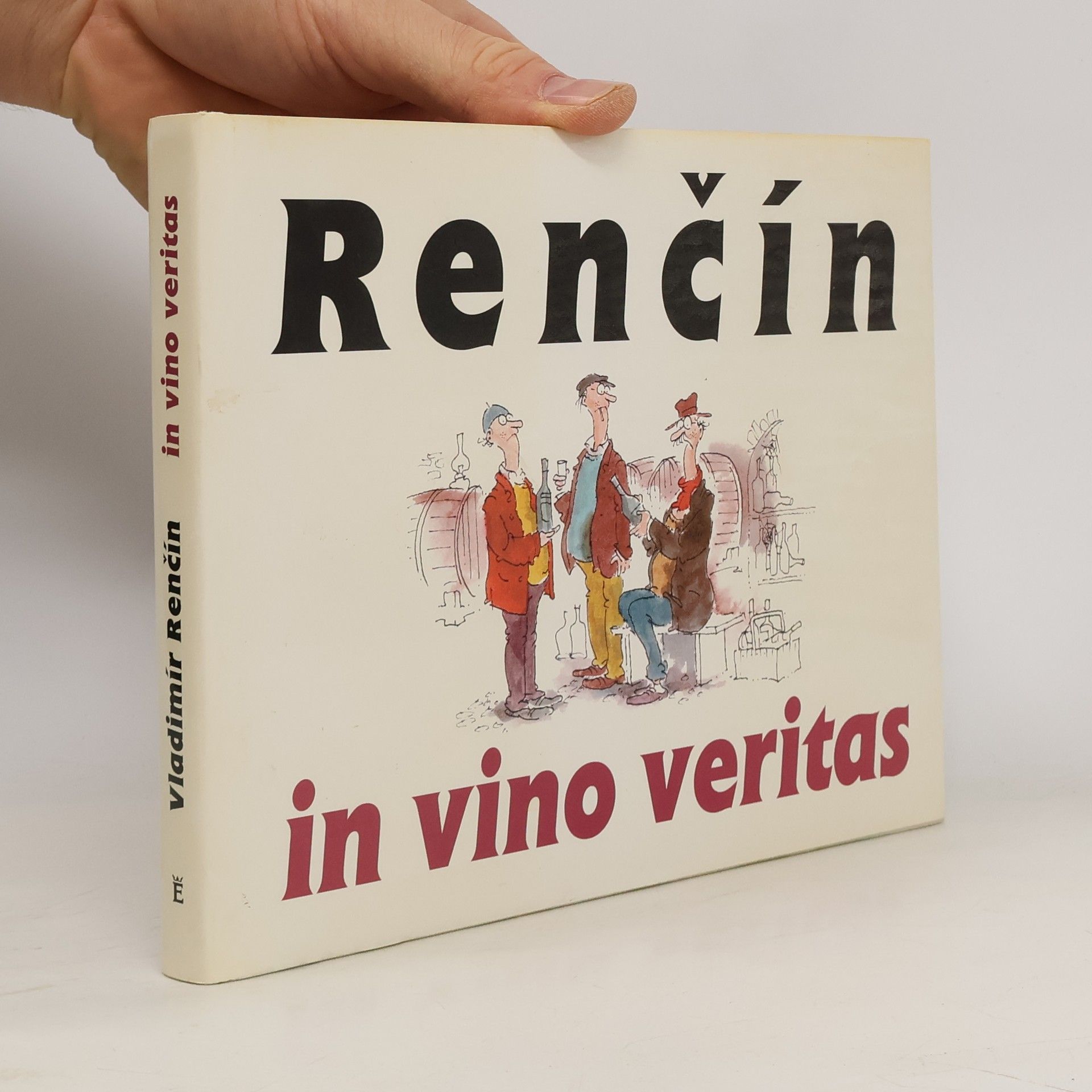 Vladimír Renčín Renčín. In vino veritas In vino veritas