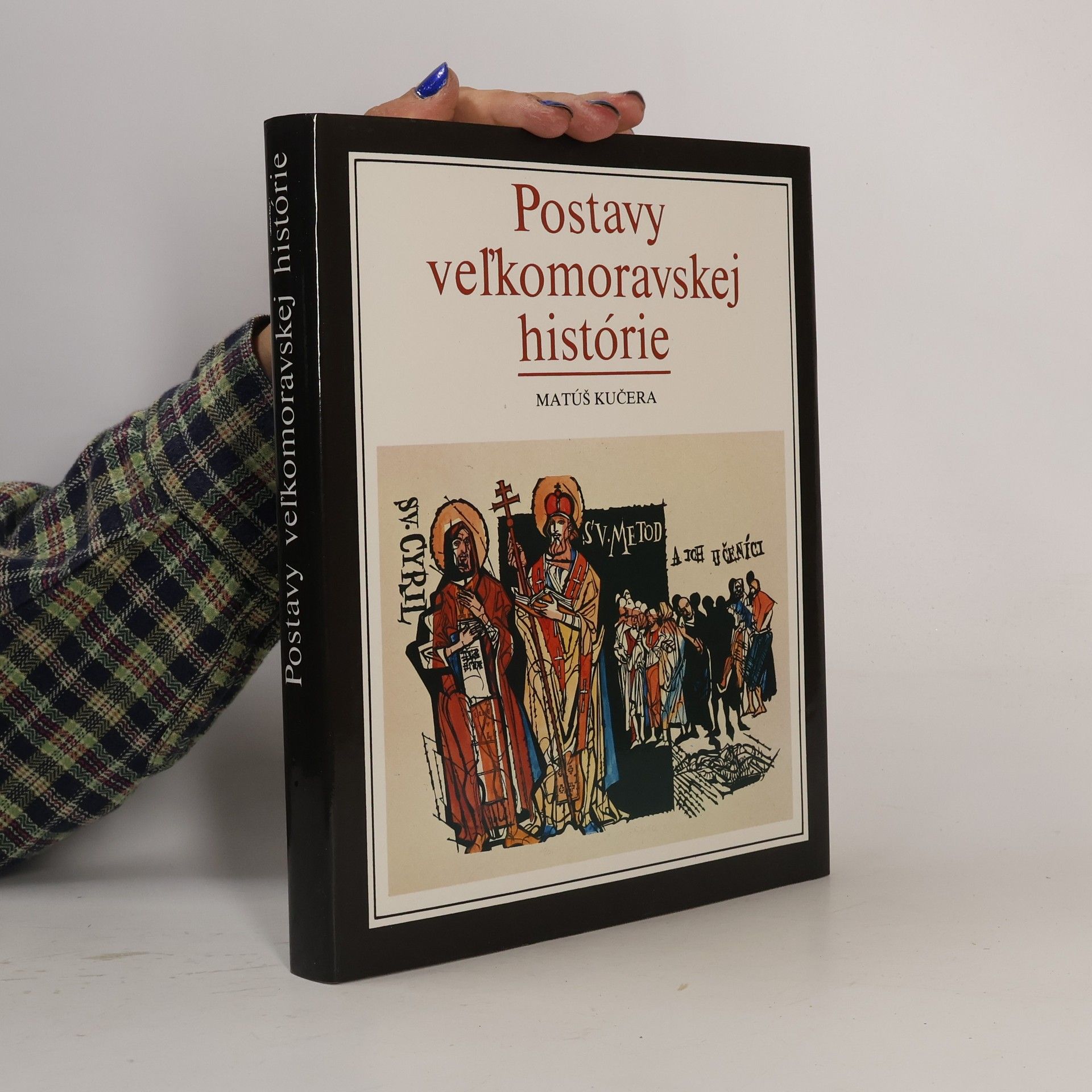 Matúš Kučera Postavy veľkomoravskej histórie