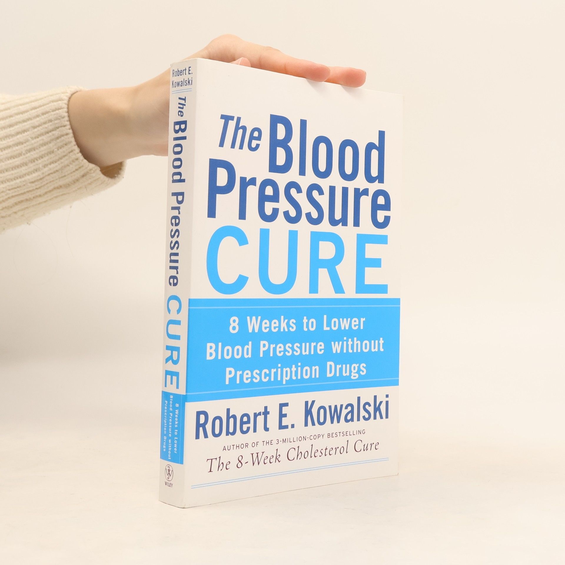 Robert E. Kowalski The Blood Pressure Cure