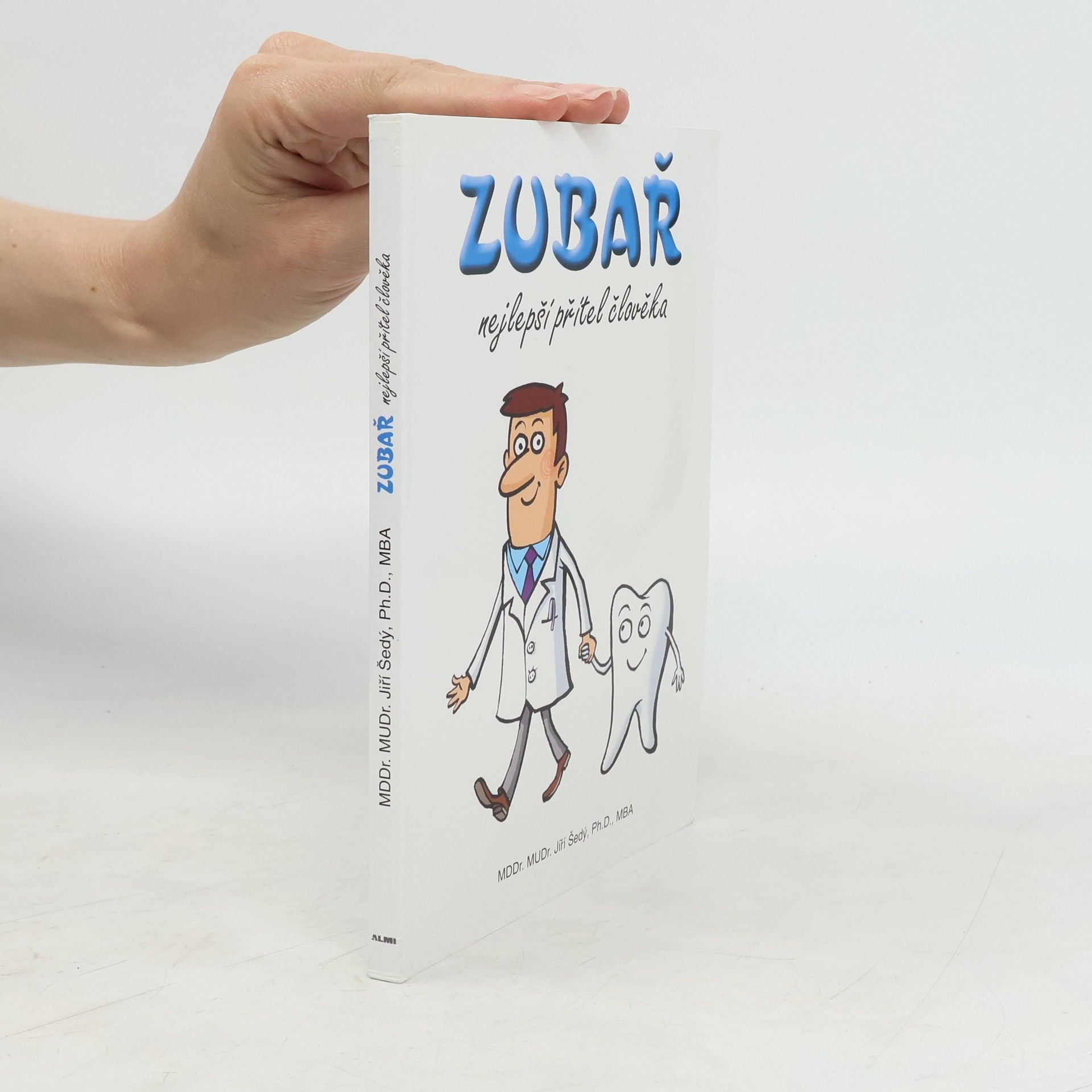 Jiří Šedý Zubař - nejlepší přítel člověka